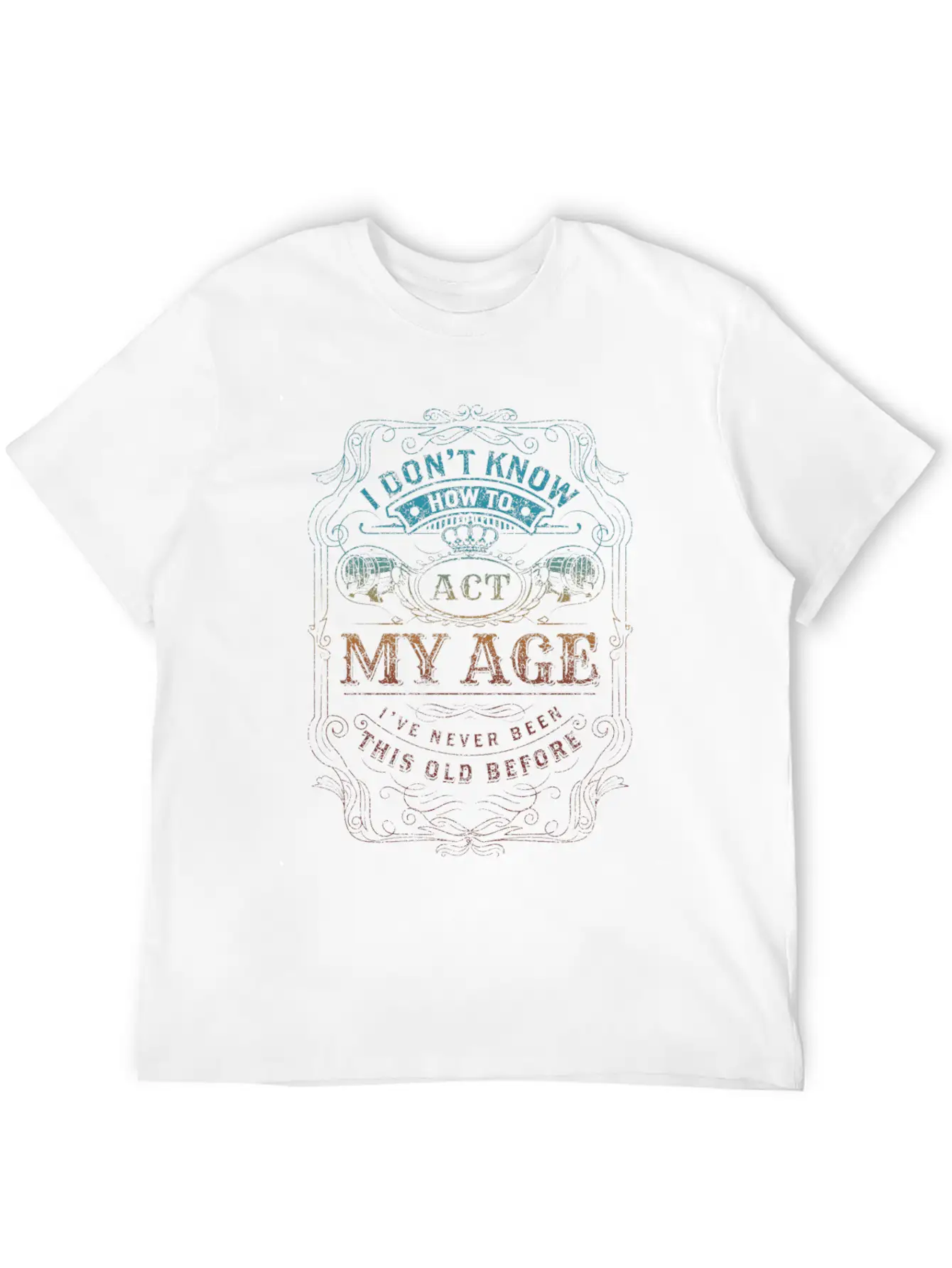 Old People Funny Acting Your Age Funny Act My Age Classic Fit Graphic Tee For Daily Comfort – Unisex Cotton Shirt