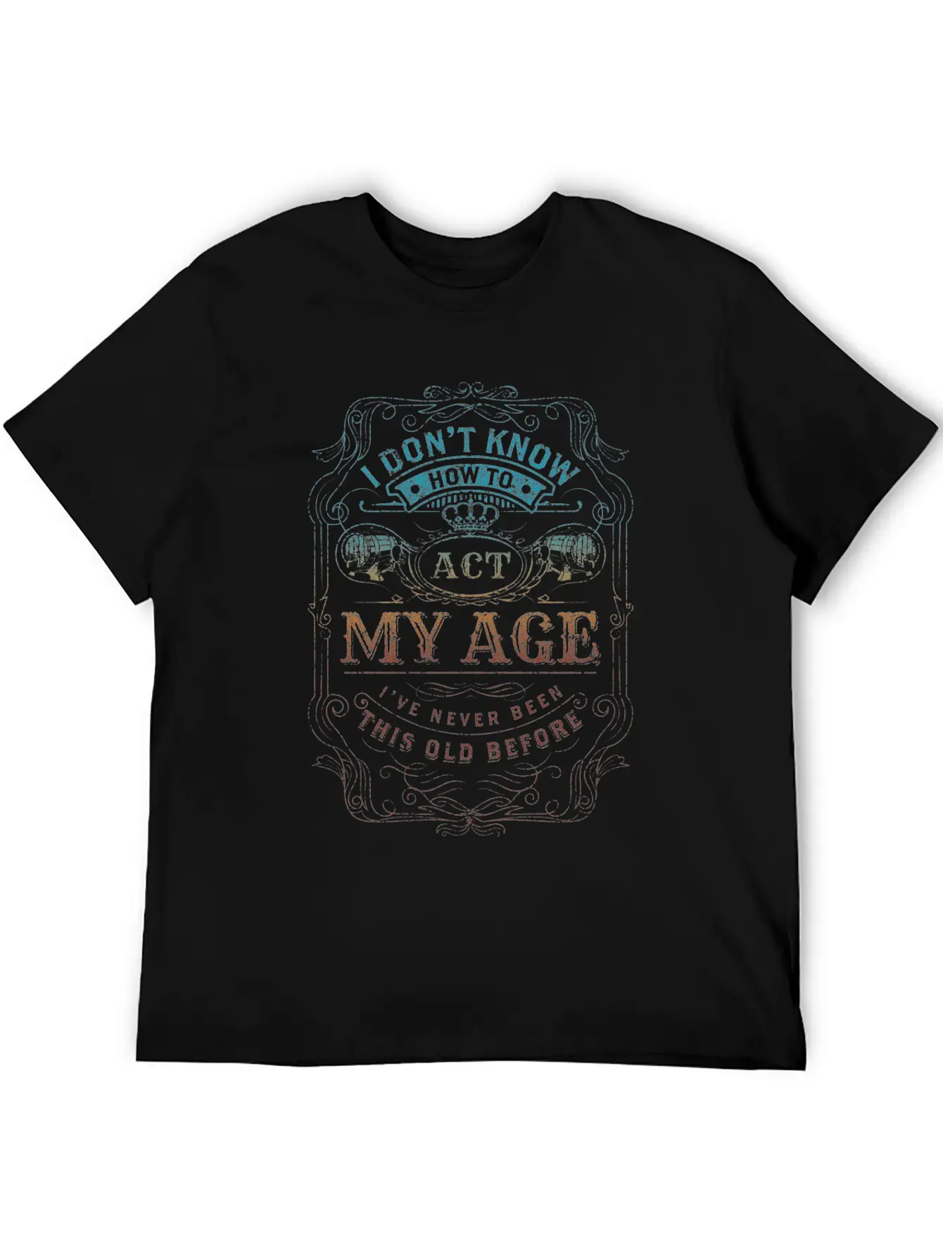 Old People Funny Acting Your Age Funny Act My Age Classic Fit Graphic Tee For Daily Comfort – Unisex Cotton Shirt