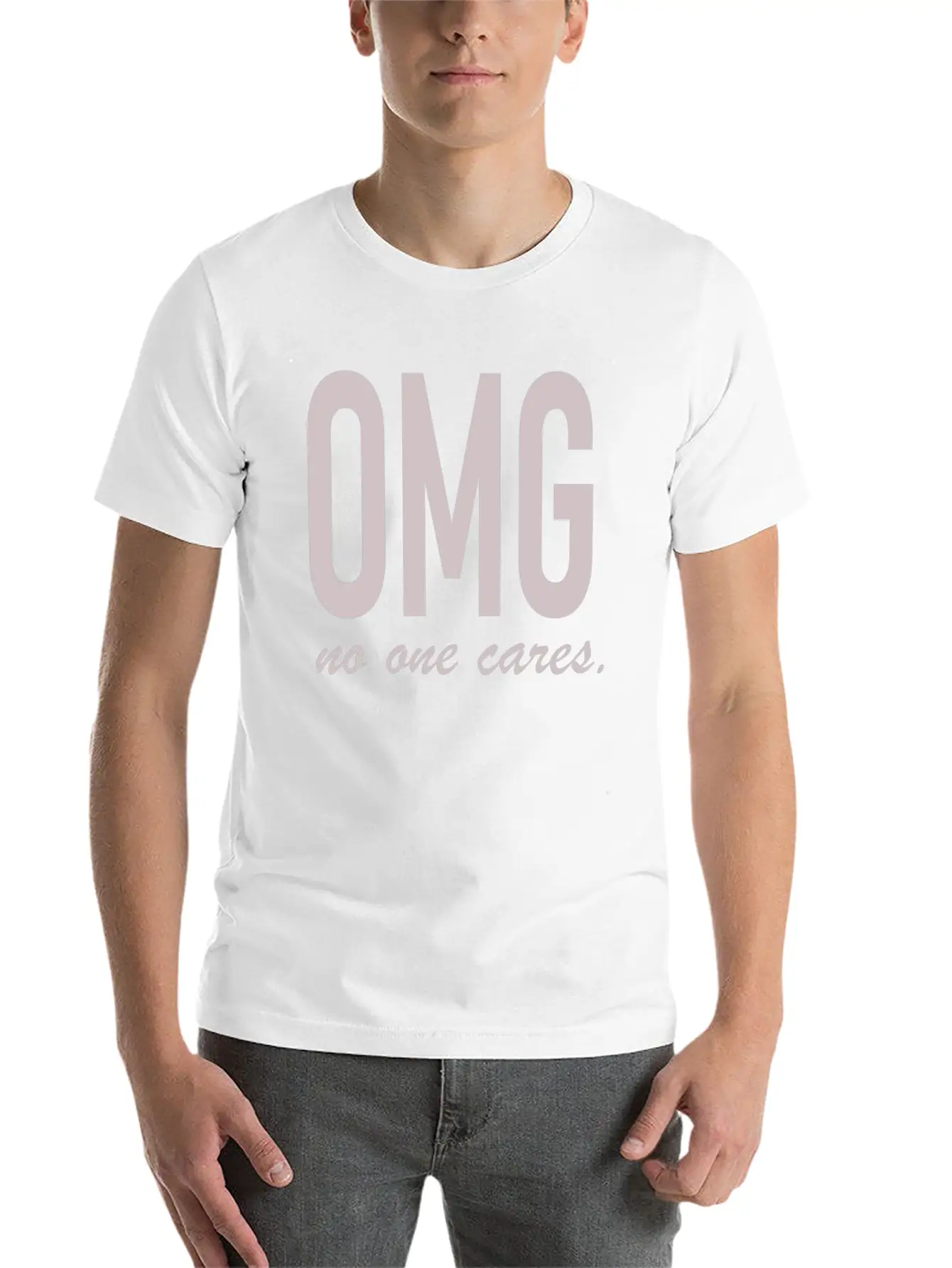 Omg, No One Cares Lightweight Cotton T-Shirt – Daily Comfort Graphic Shirt