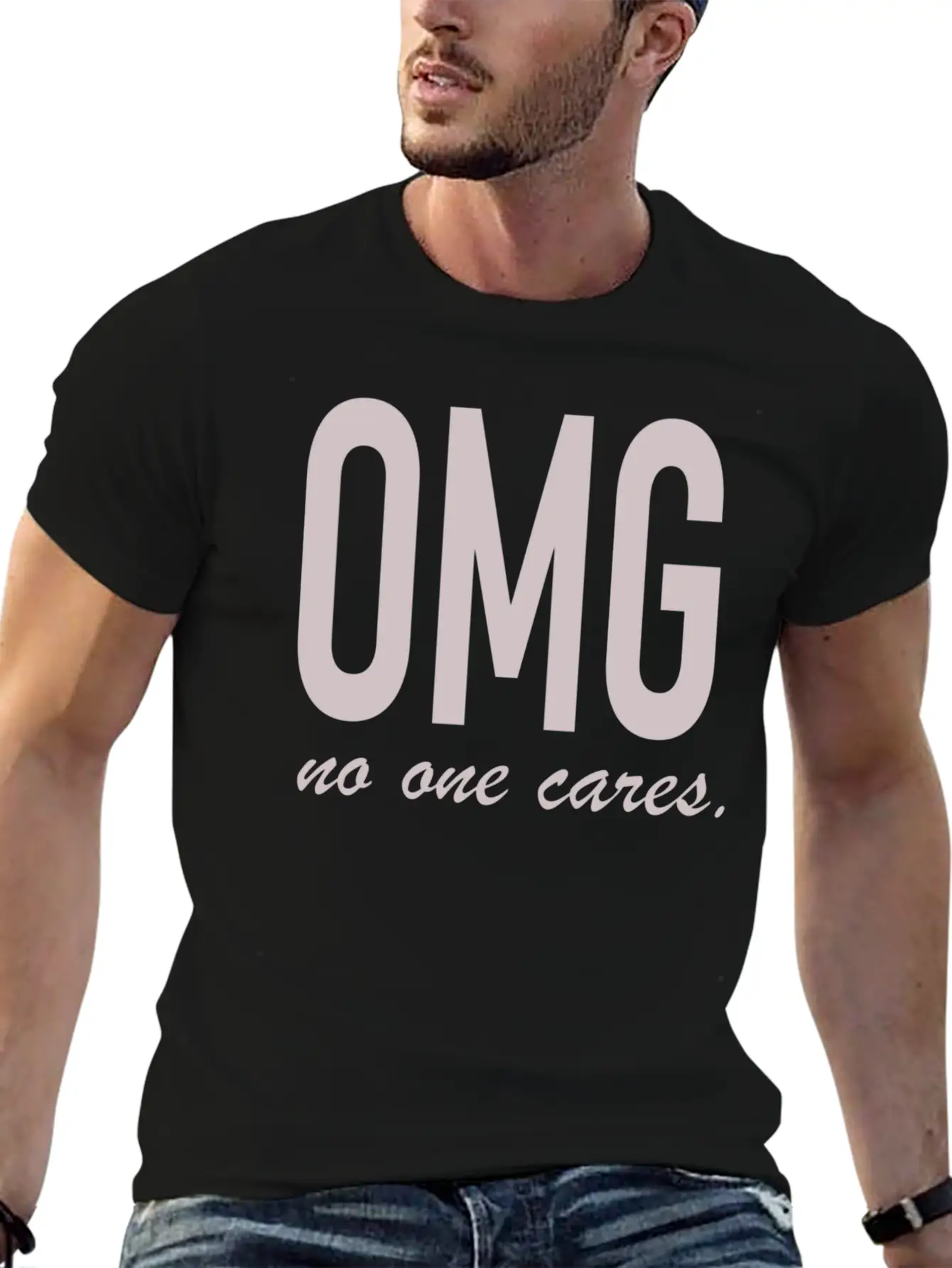 Omg, No One Cares Lightweight Cotton T-Shirt – Daily Comfort Graphic Shirt