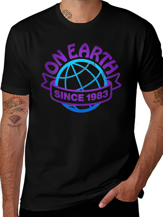 On Earth Since 1983 Lightweight Cotton T-Shirt – Daily Comfort Graphic Shirt