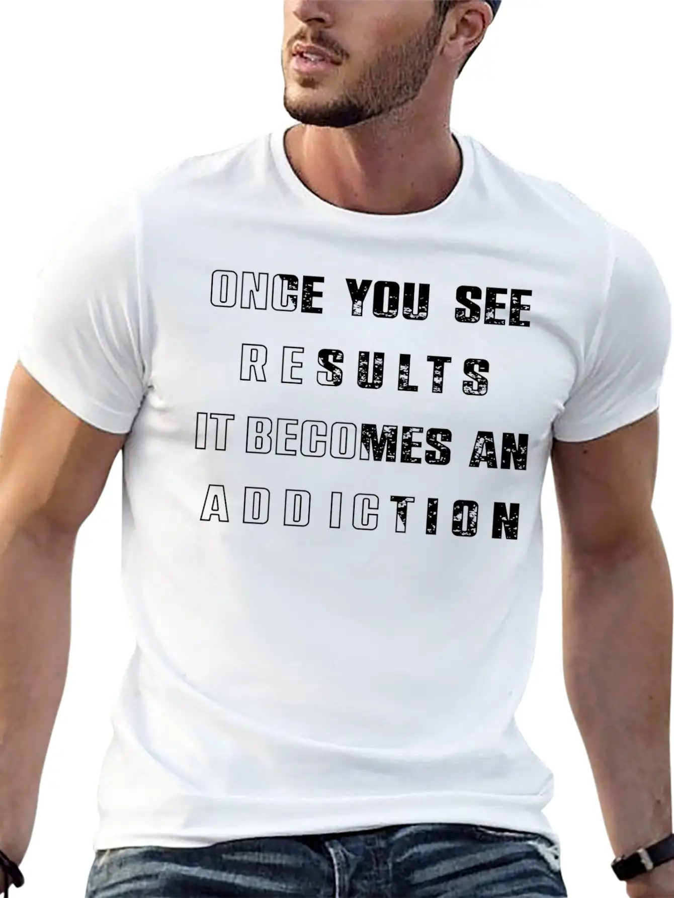 Once You See Results It Becomes An Addiction Desig Classic Fit Graphic Tee For Daily Comfort – Unisex Cotton Shirt