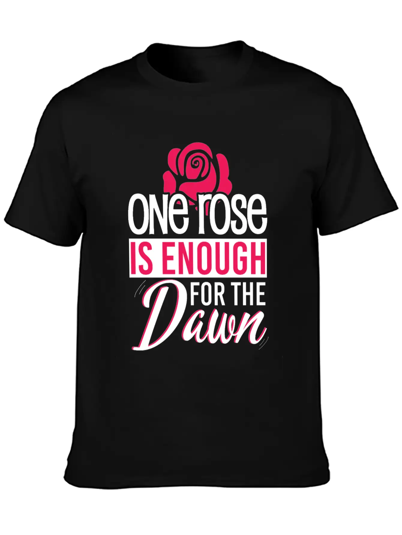 One Rose Is Enough For The Dawn Rose Lover Essential Cotton Tee For Daily Outfits – Unisex Style