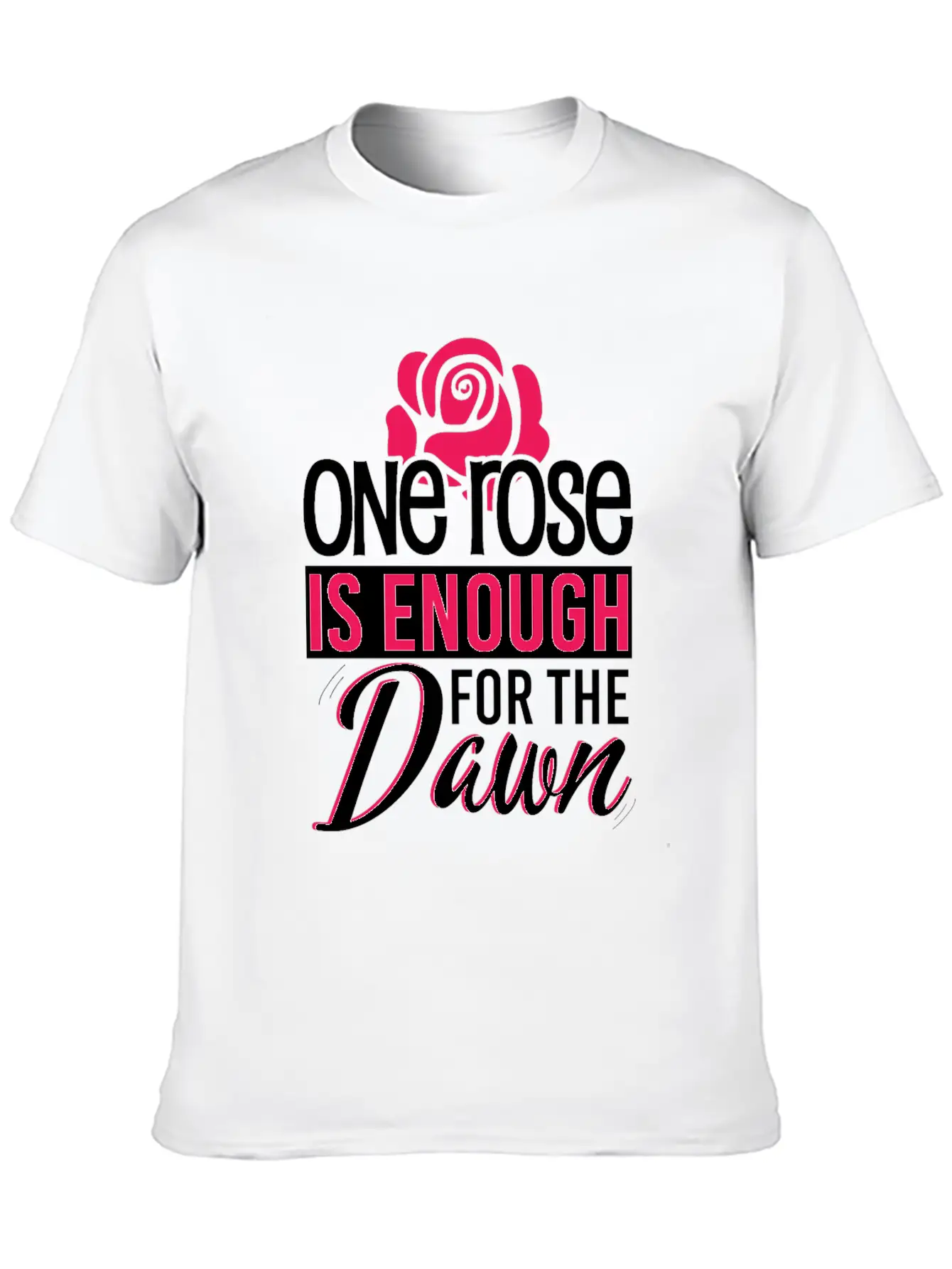 One Rose Is Enough For The Dawn Rose Lover Essential Cotton Tee For Daily Outfits – Unisex Style