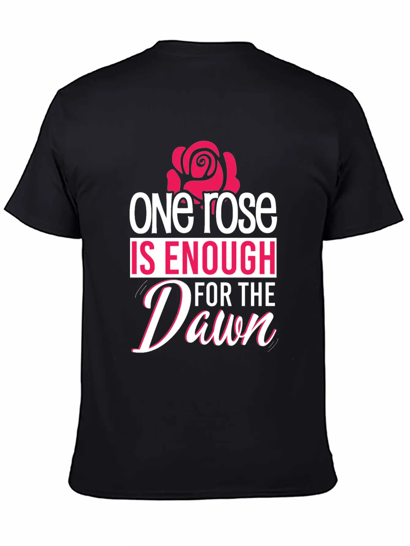 One Rose Is Enough For The Dawn Rose Lover Essential Cotton Tee For Daily Outfits – Unisex Style