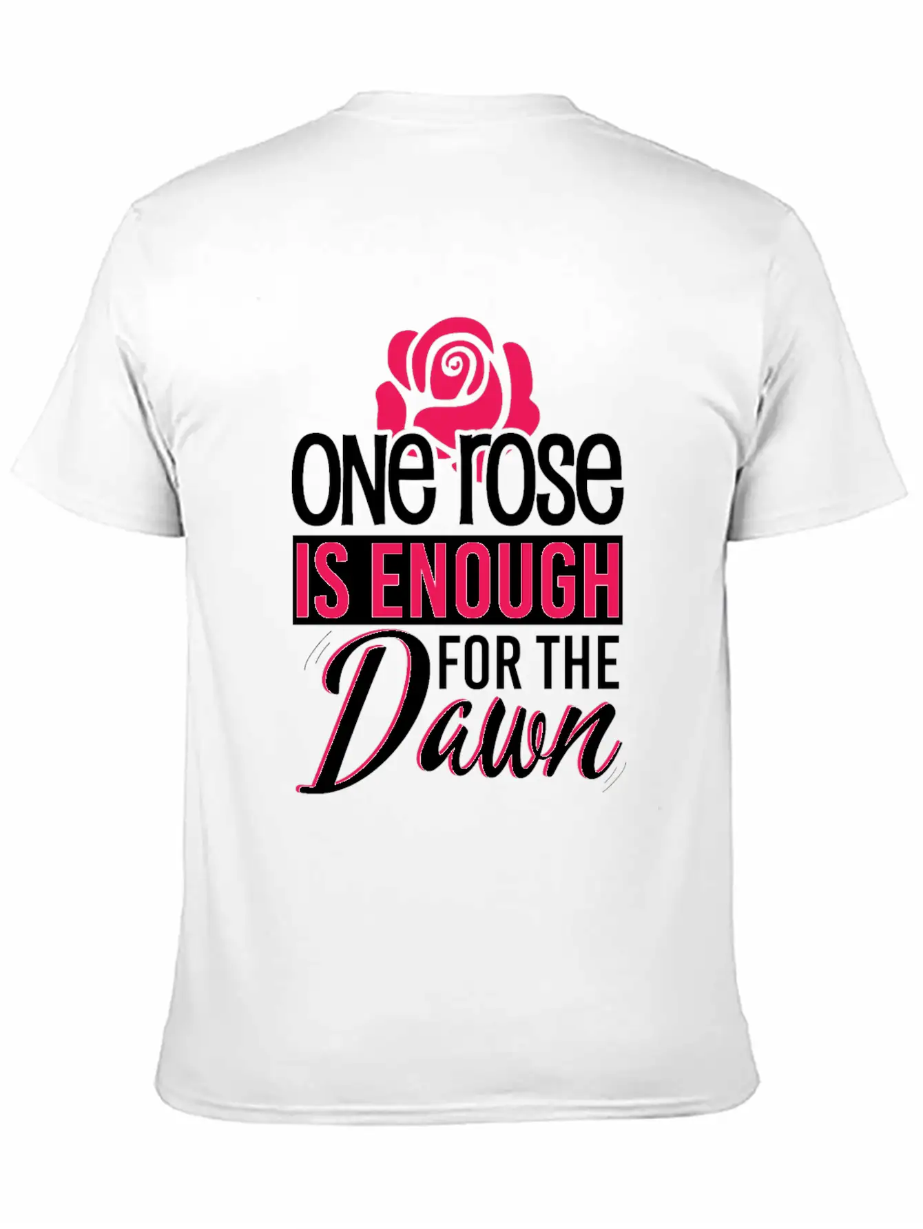 One Rose Is Enough For The Dawn Rose Lover Essential Cotton Tee For Daily Outfits – Unisex Style