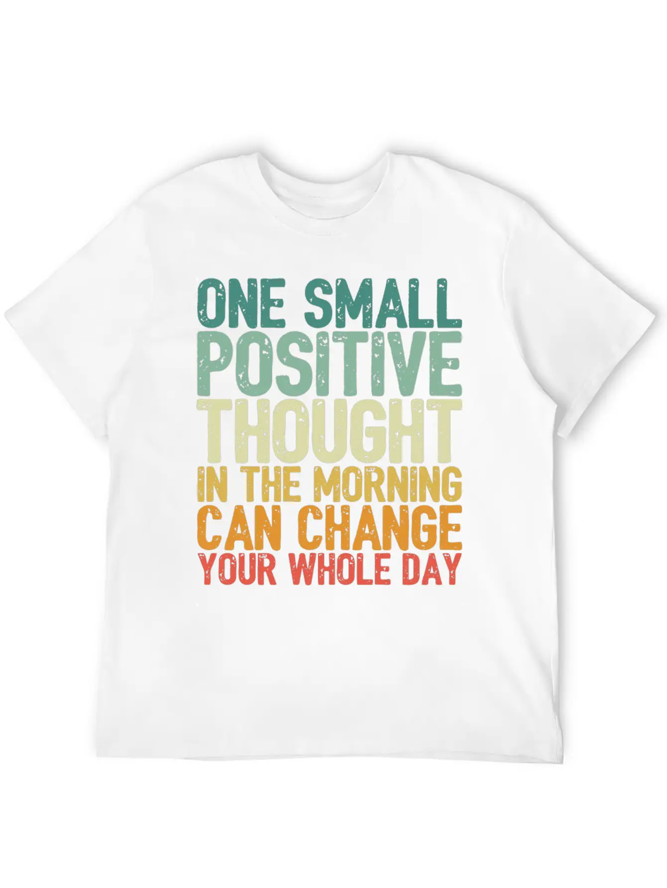 One Small Positive Thought Can Change Whole Day Essential Cotton Tee For Daily Outfits – Unisex Style