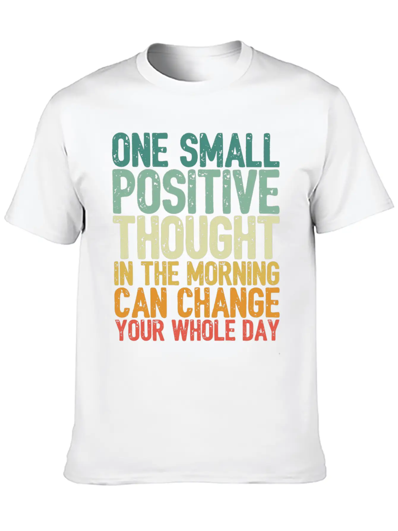 One Small Positive Thought Can Change Whole Day Essential Cotton Tee For Daily Outfits – Unisex Style