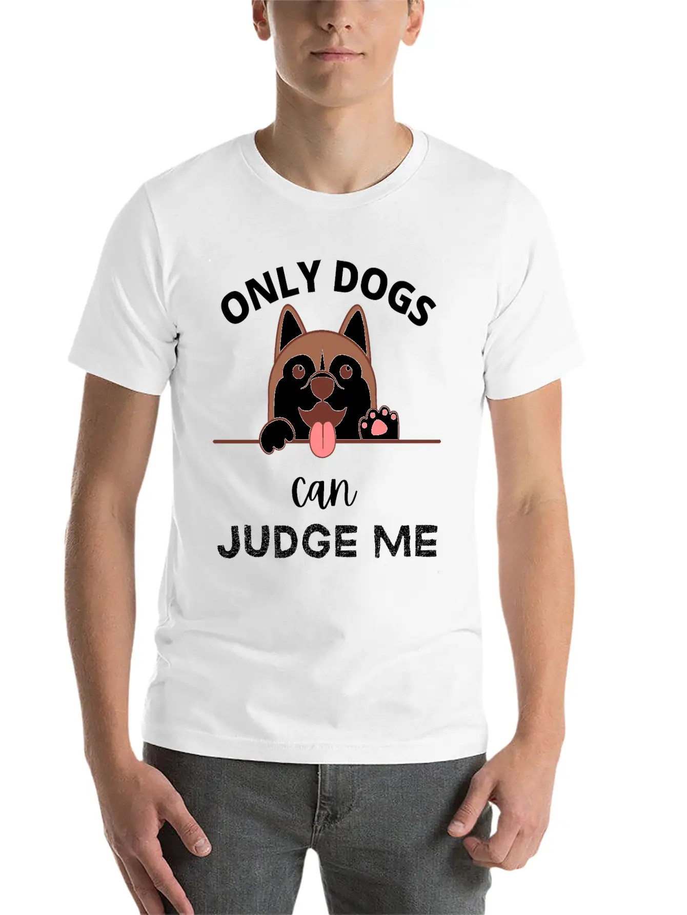 Only Dogs Can Judge Me - Dogs Lovers - Pets Lover Soft Cotton Short Sleeve Tee – Unisex Wardrobe Staple