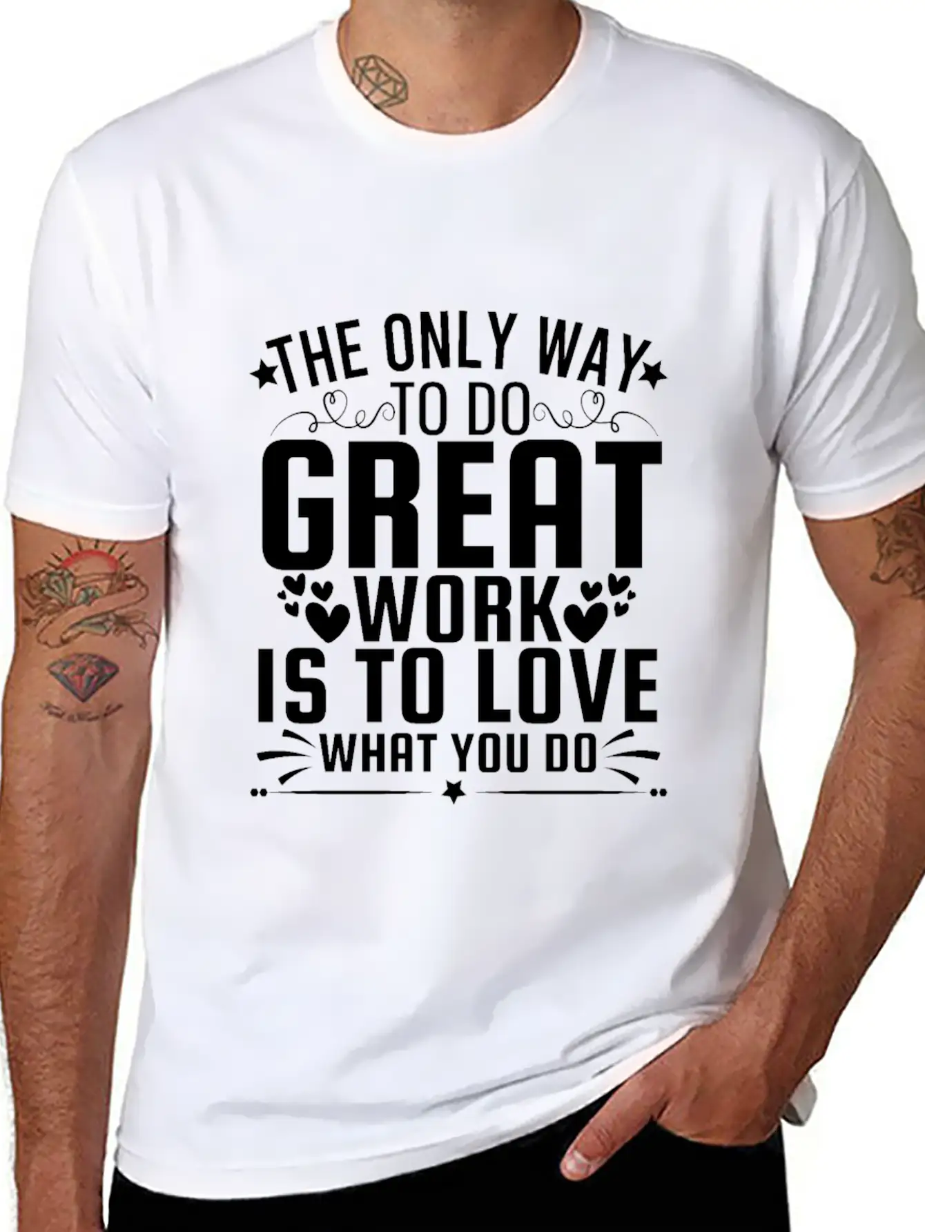 Only Way To Do Great Work Is To Love What You Do Soft Cotton Short Sleeve Tee – Unisex Wardrobe Staple