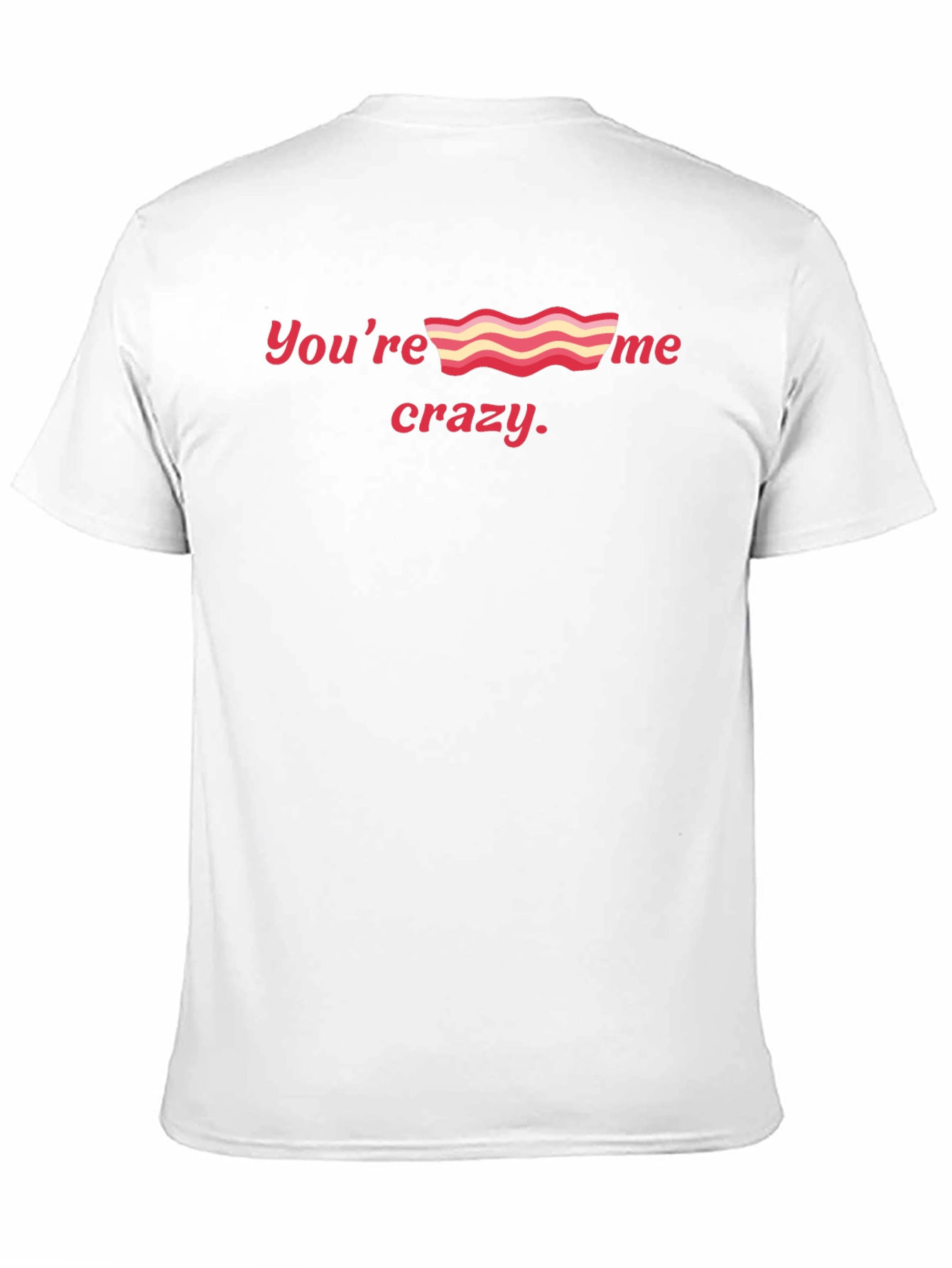 Youre Bacon Me Crazy Black Graphic Tee