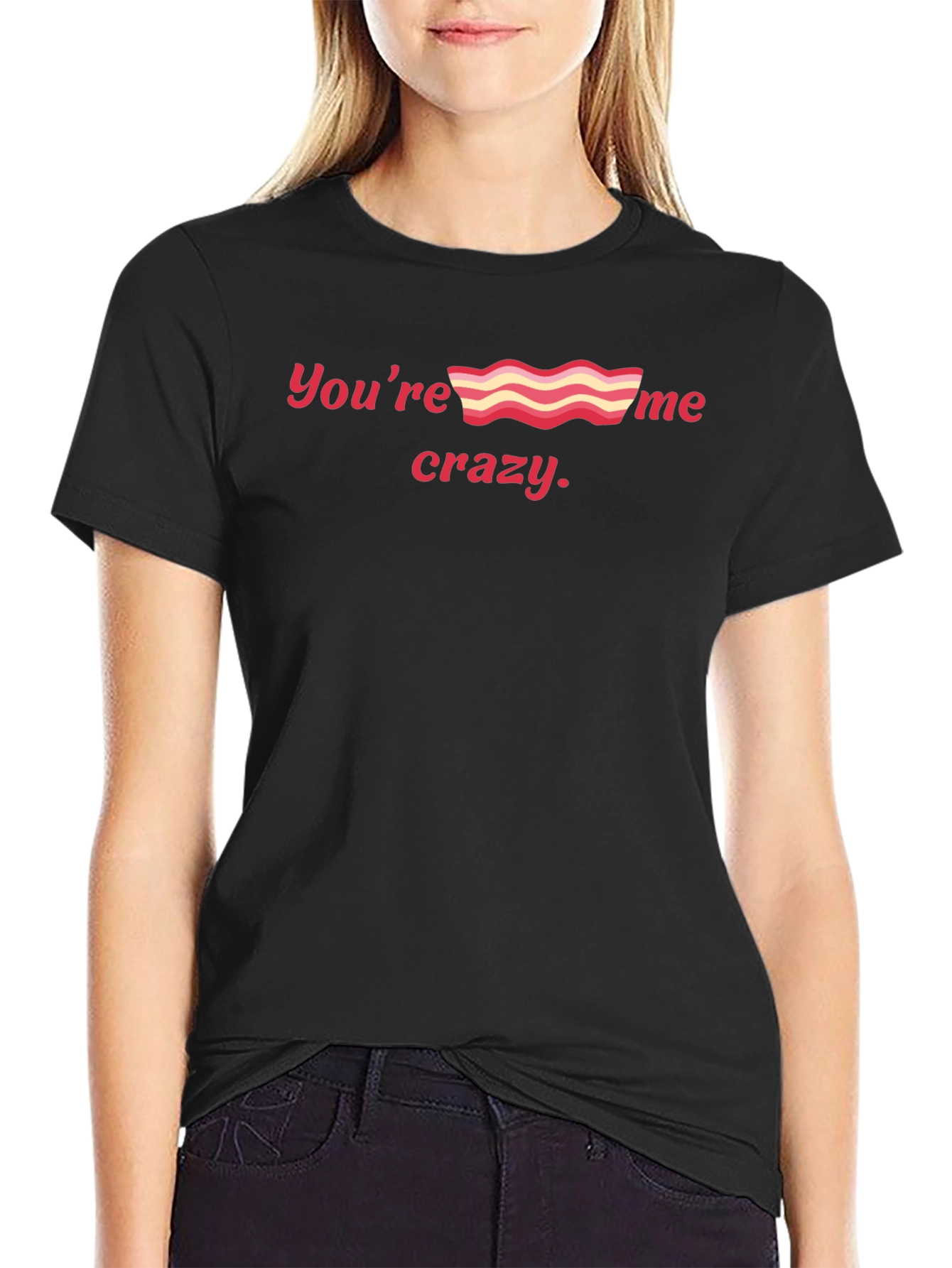 Youre Bacon Me Crazy Black Graphic Tee