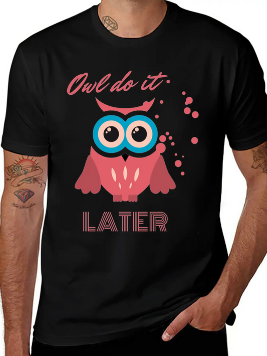Owl Do It Later. Cute Little Owl. Lightweight Cotton T-Shirt – Daily Comfort Graphic Shirt