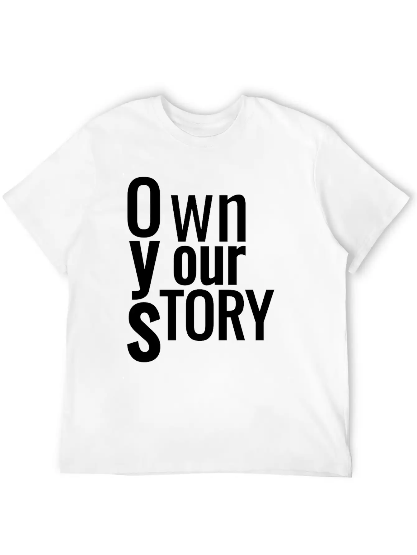 Own Your Story Classic Fit Graphic Tee For Daily Comfort – Unisex Cotton Shirt
