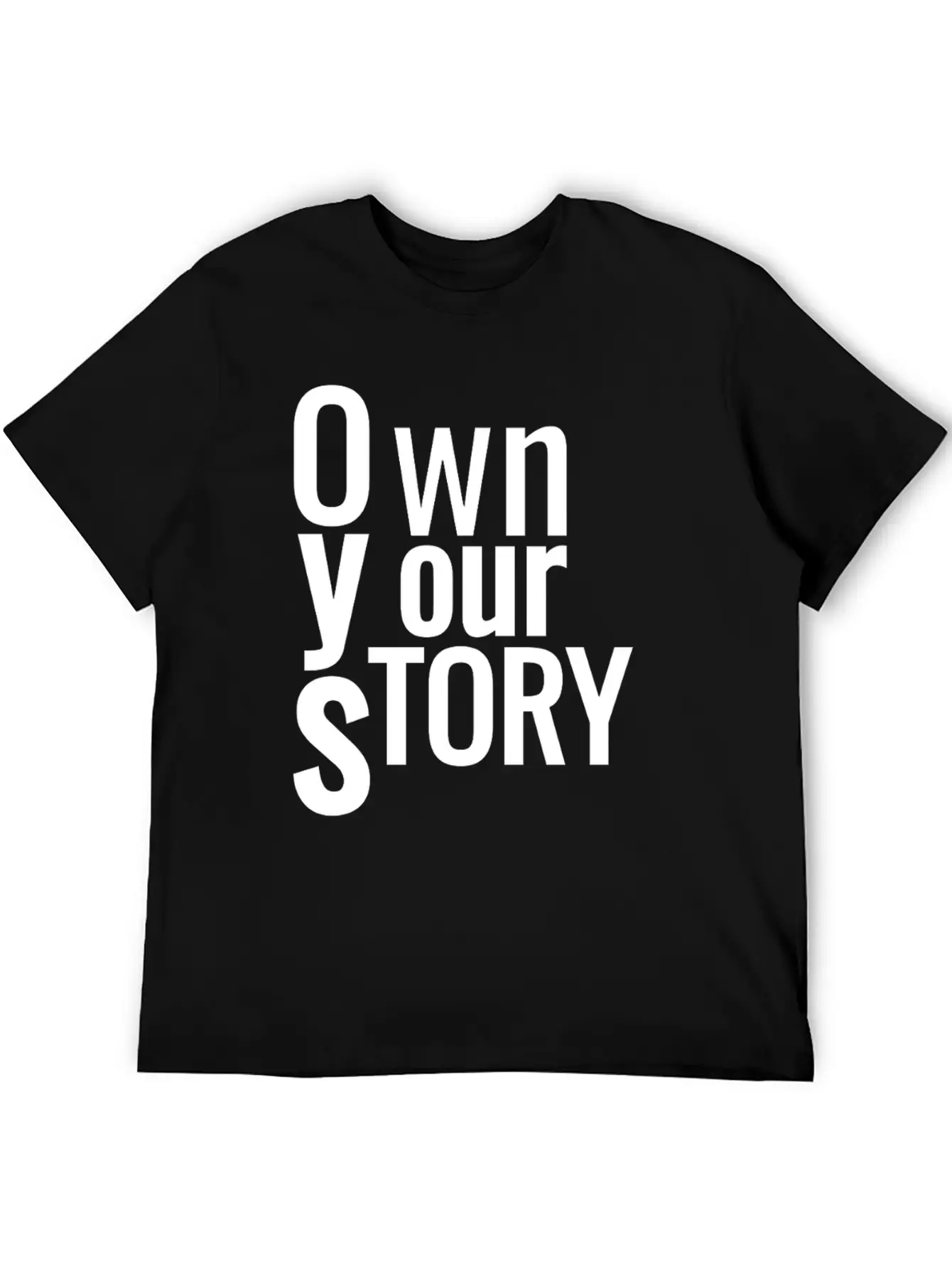 Own Your Story Classic Fit Graphic Tee For Daily Comfort – Unisex Cotton Shirt