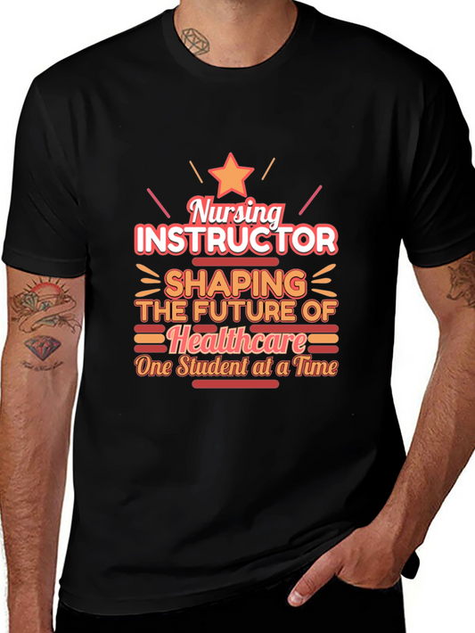 Nursing Instructor Graphic Tee - Shaping Healthcares Future