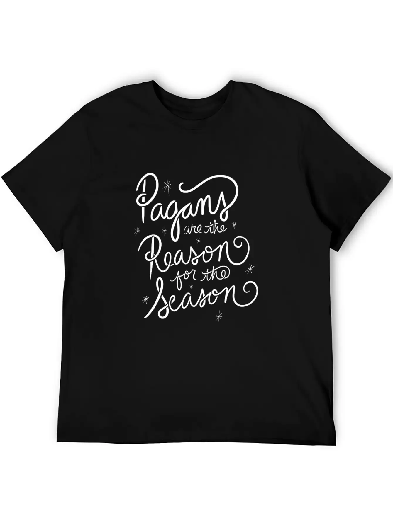 Pagans Are The Reason For The Season Unisex Casual T-Shirt – Clean Design For Daily Comfort