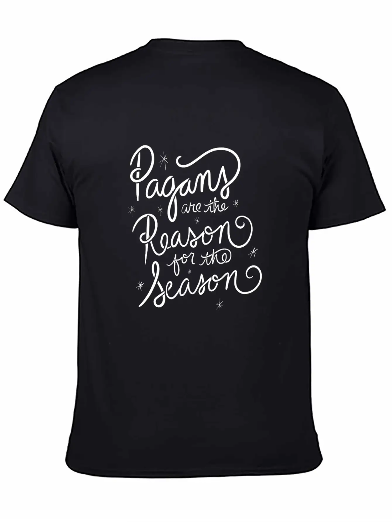 Pagans Are The Reason For The Season Unisex Casual T-Shirt – Clean Design For Daily Comfort
