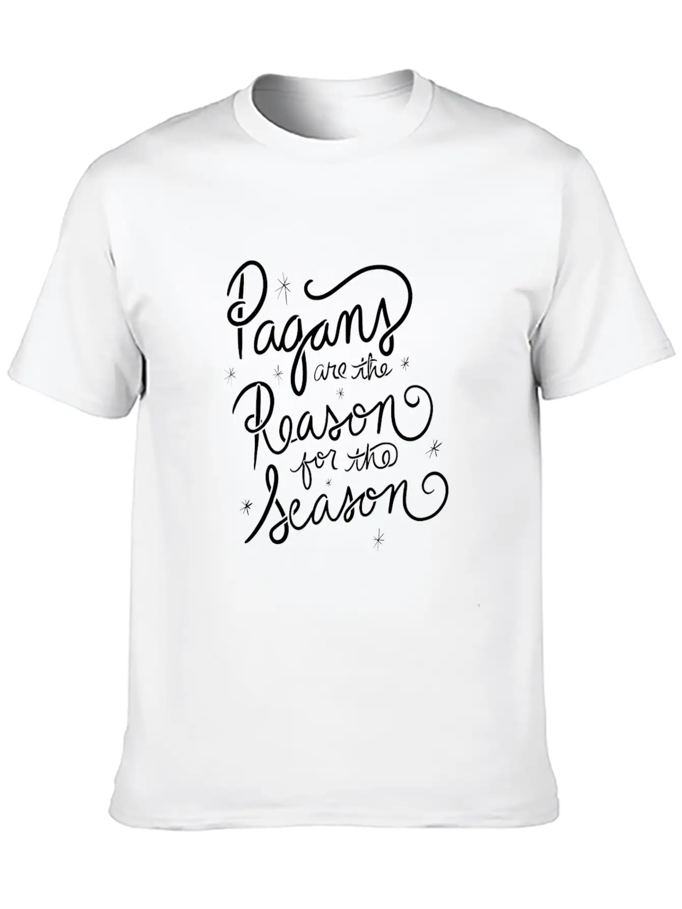 Pagans Are The Reason For The Season Unisex Casual T-Shirt – Clean Design For Daily Comfort