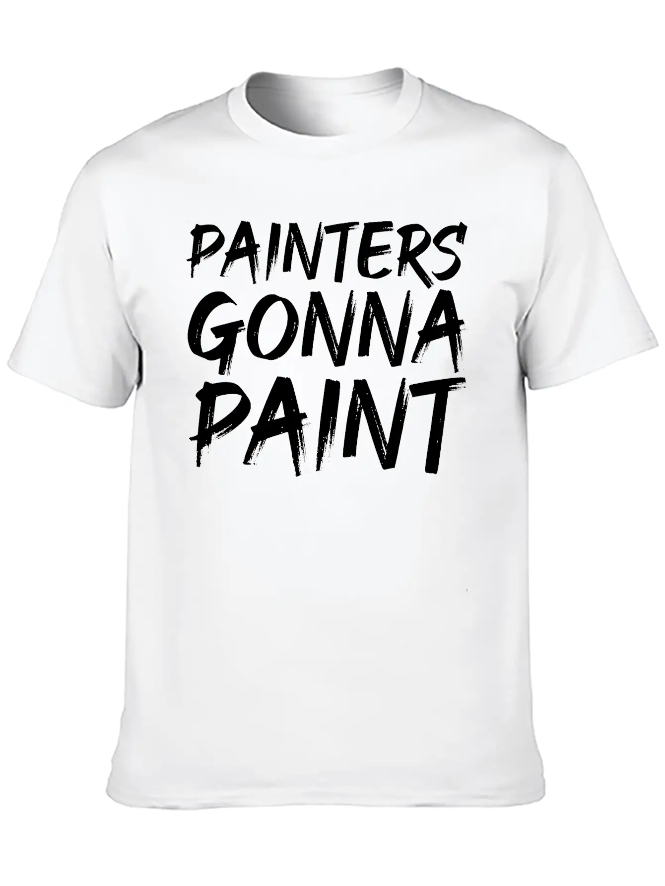 Painters Gonna Paint Soft Cotton Short Sleeve Tee – Unisex Wardrobe Staple
