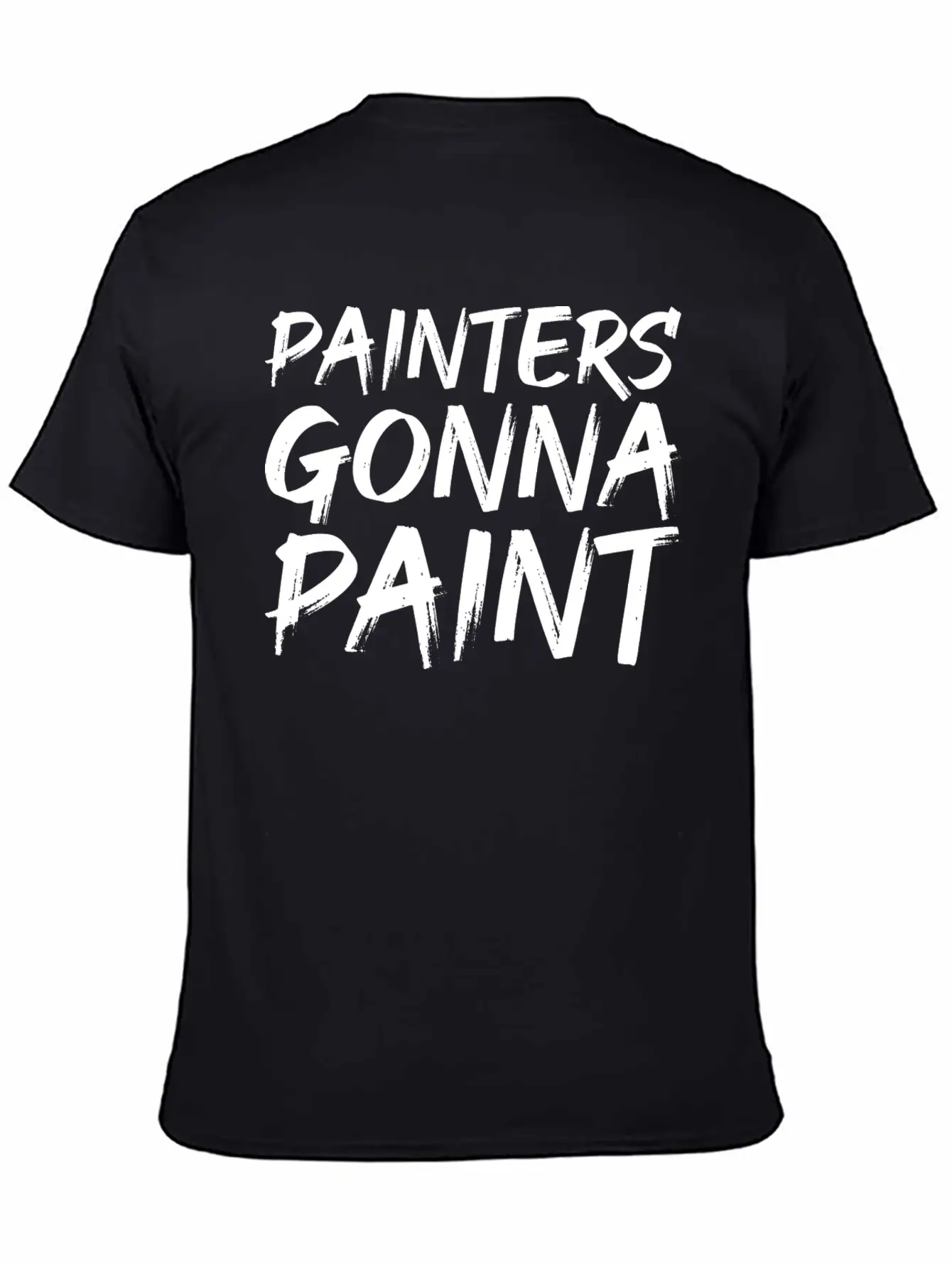 Painters Gonna Paint Soft Cotton Short Sleeve Tee – Unisex Wardrobe Staple