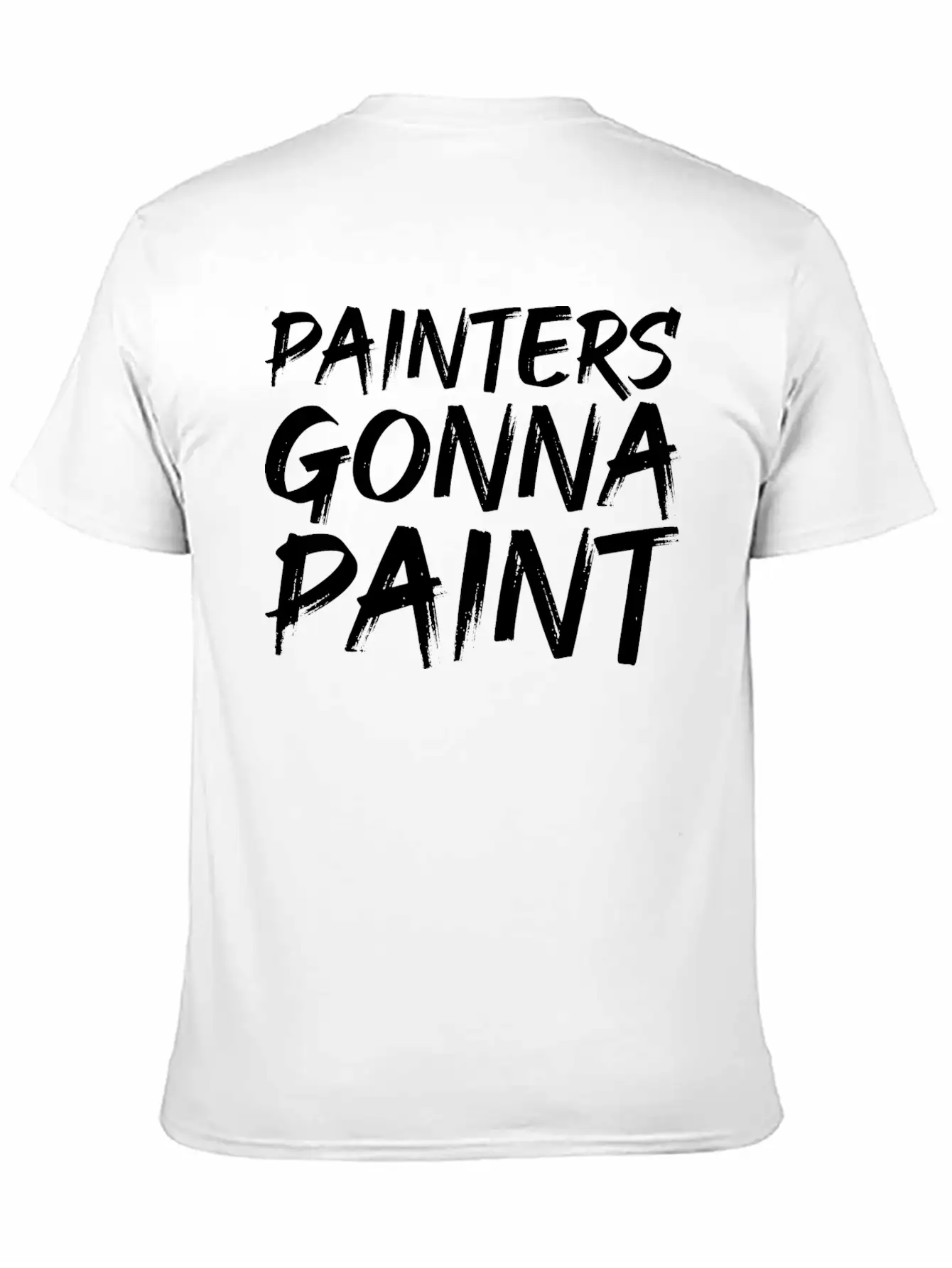 Painters Gonna Paint Soft Cotton Short Sleeve Tee – Unisex Wardrobe Staple