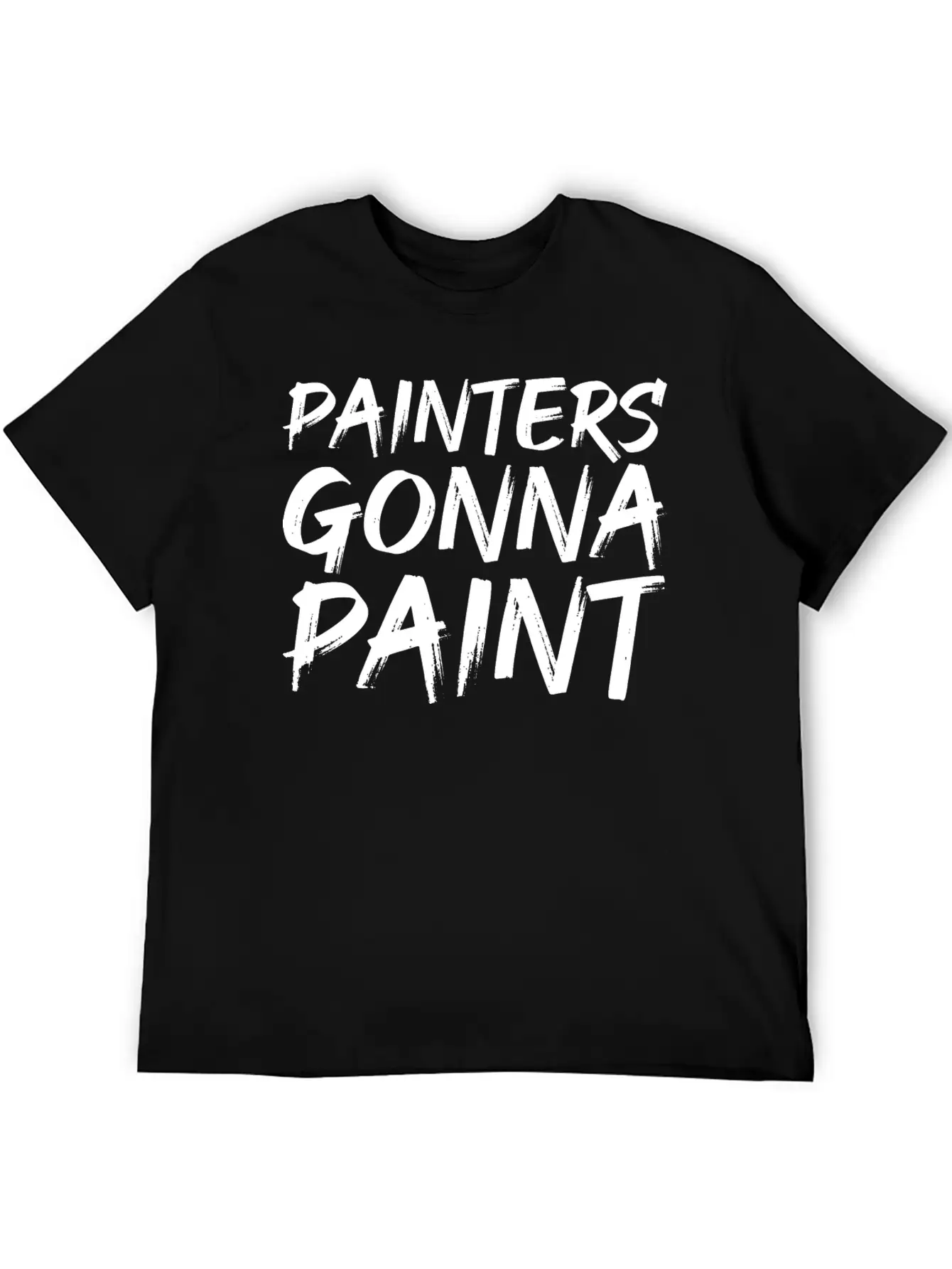 Painters Gonna Paint Soft Cotton Short Sleeve Tee – Unisex Wardrobe Staple
