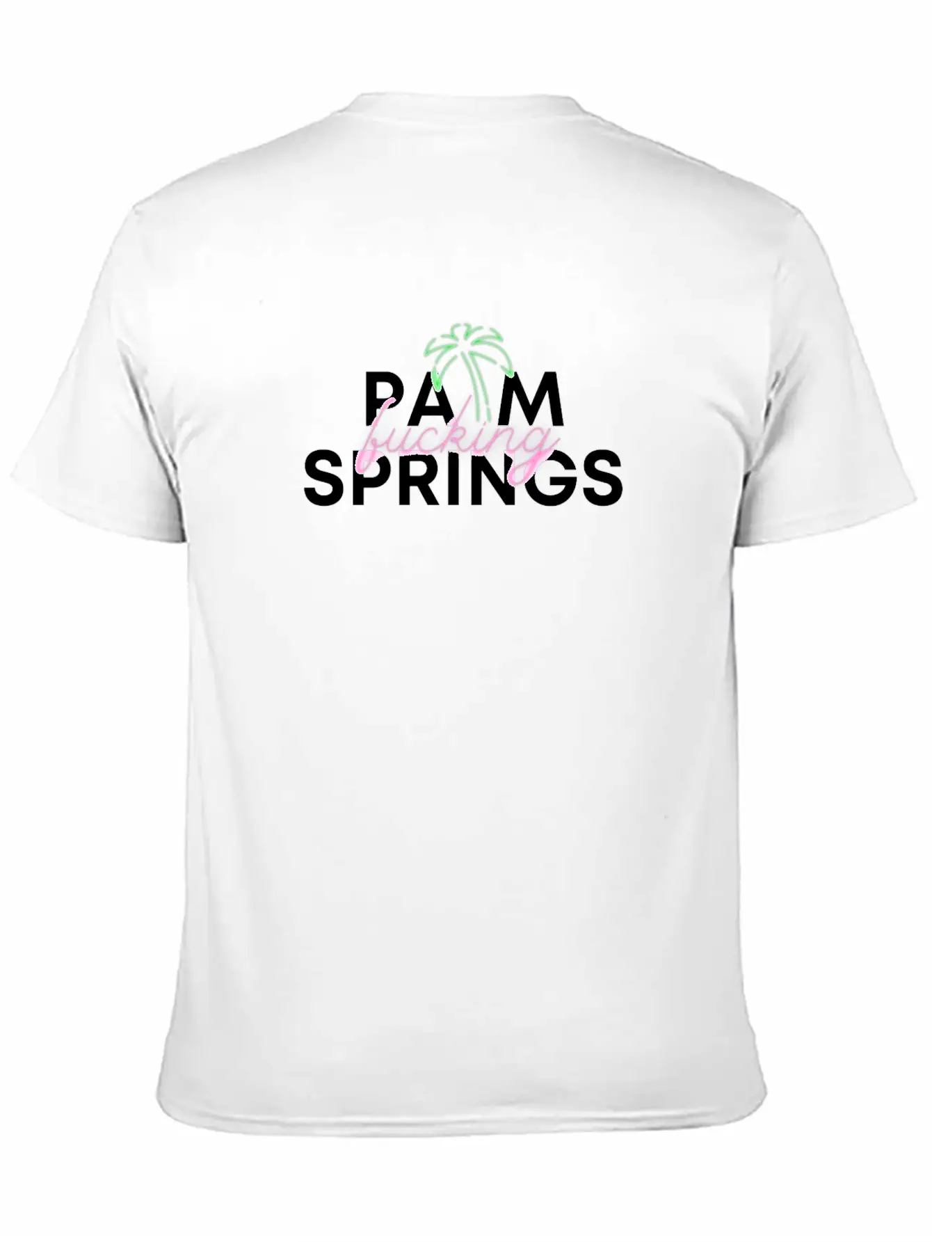 Palm F@@king Springs Basic Graphic T-Shirt – Daily Comfort In Soft Cotton