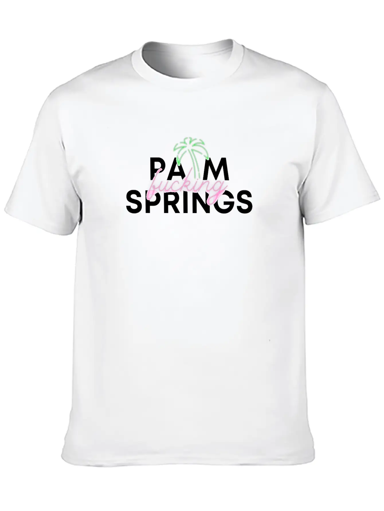 Palm F@@king Springs Basic Graphic T-Shirt – Daily Comfort In Soft Cotton