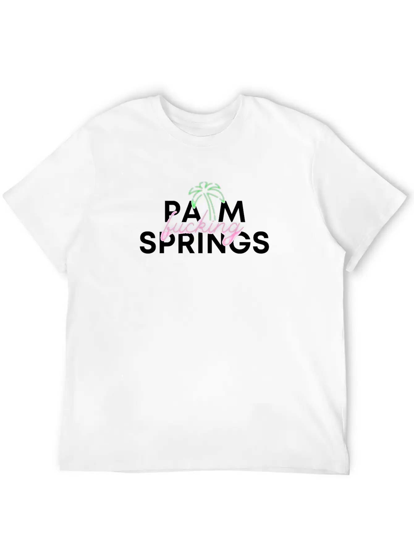 Palm F@@king Springs Basic Graphic T-Shirt – Daily Comfort In Soft Cotton