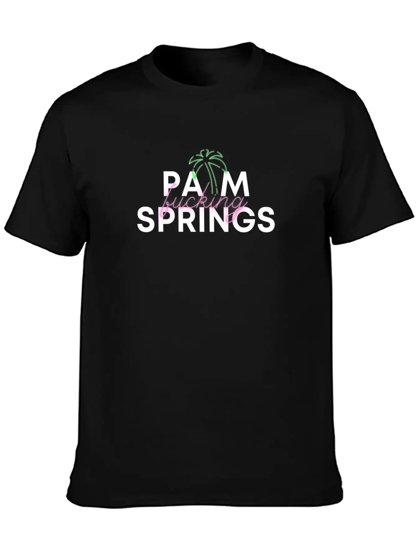 Palm F@@king Springs Basic Graphic T-Shirt – Daily Comfort In Soft Cotton