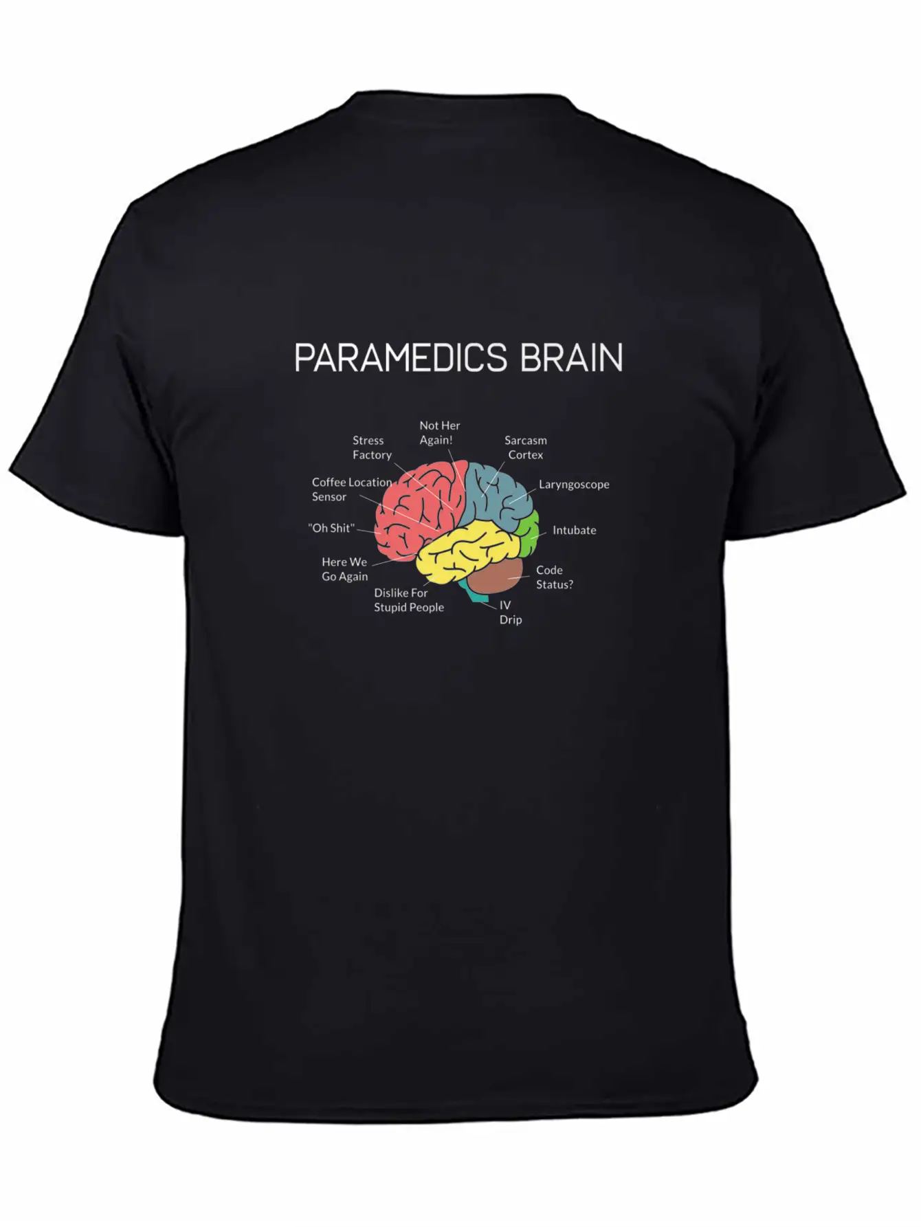 Paramedics Brain Funny EMS EMT Paramedic Modern Fit Casual T-Shirt ��� Clean And Versatile Design