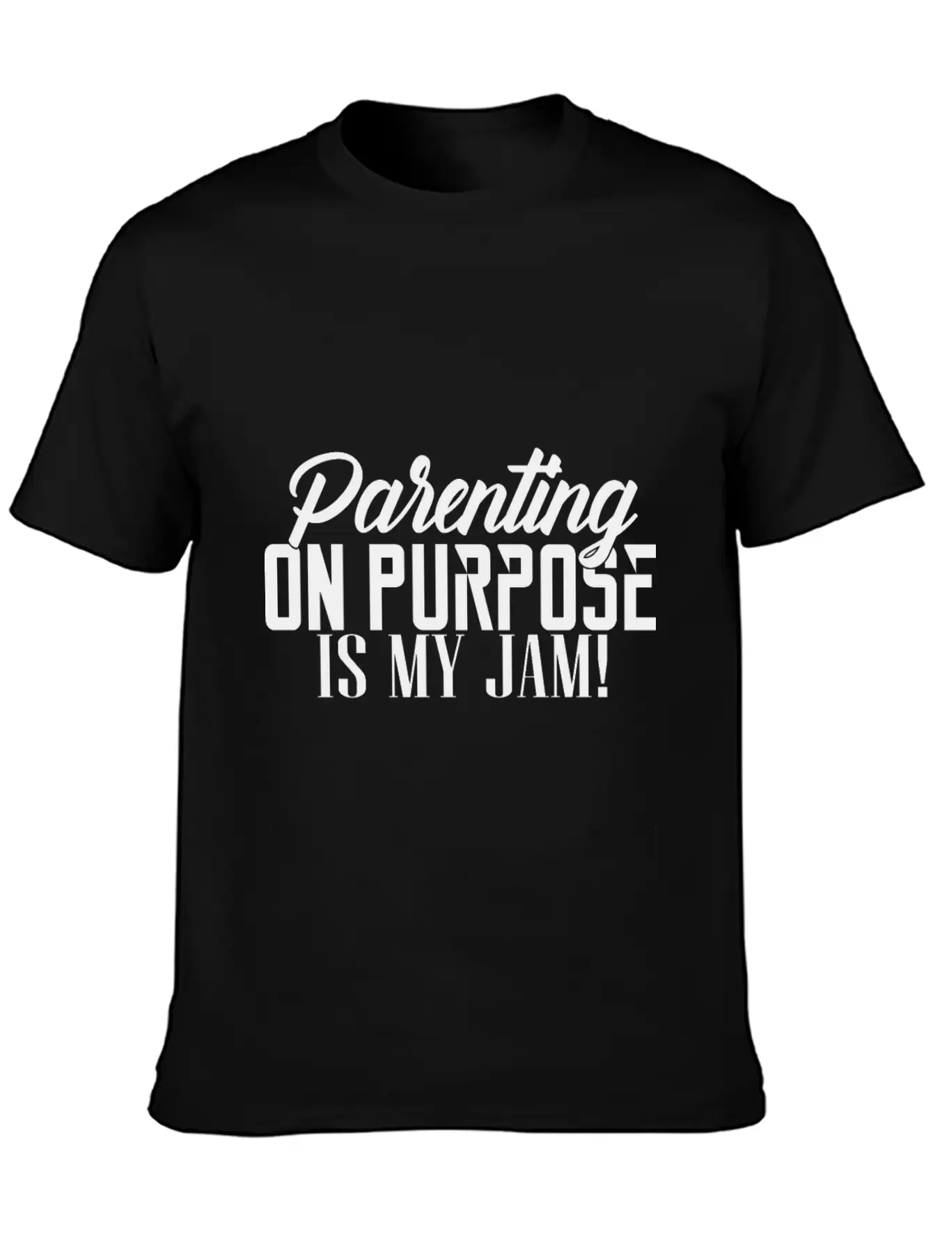 Parenting On Purpose Is My Jam Essential Cotton Tee For Daily Outfits – Unisex Style
