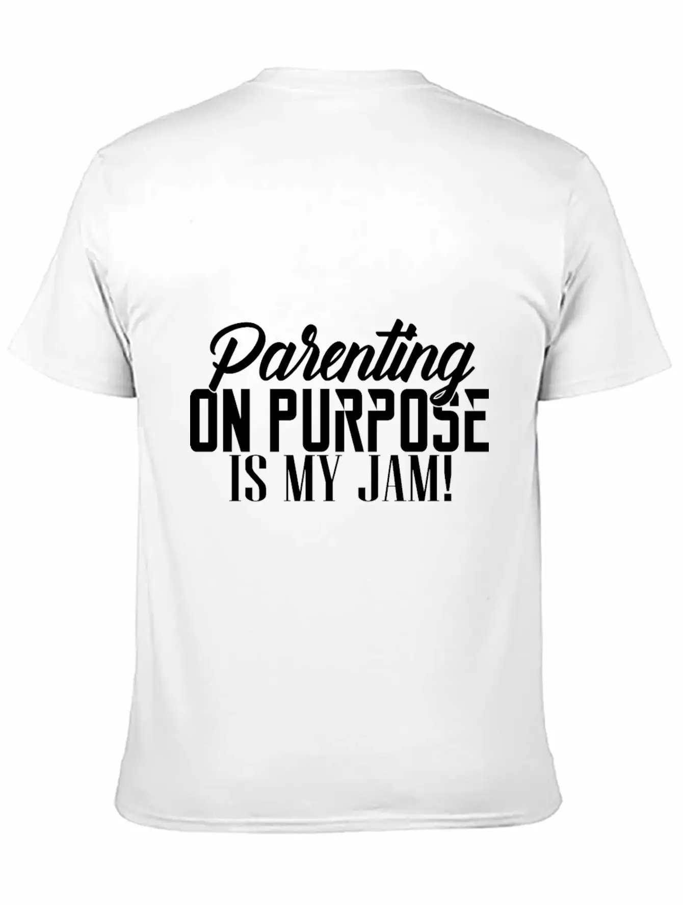 Parenting On Purpose Is My Jam Essential Cotton Tee For Daily Outfits – Unisex Style