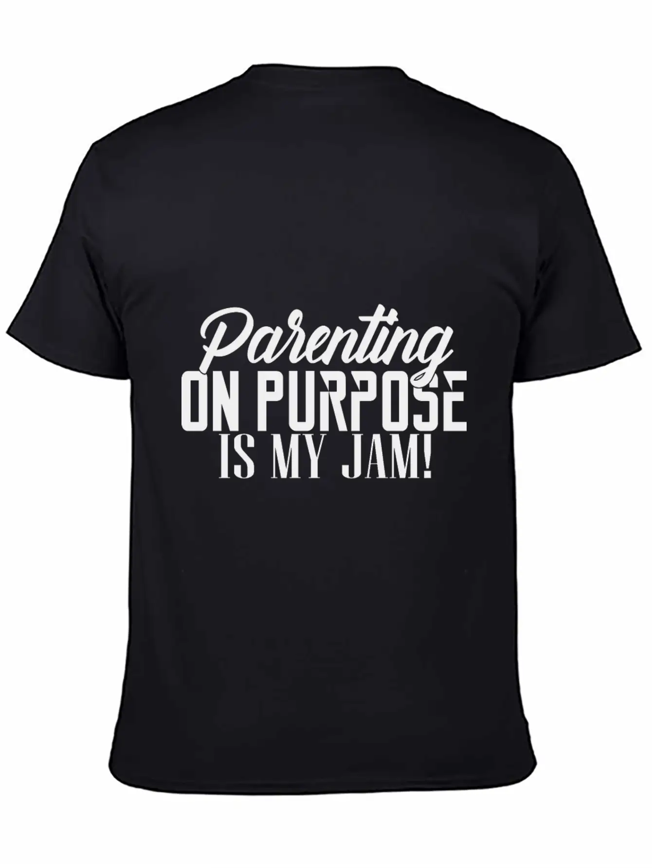 Parenting On Purpose Is My Jam Essential Cotton Tee For Daily Outfits – Unisex Style