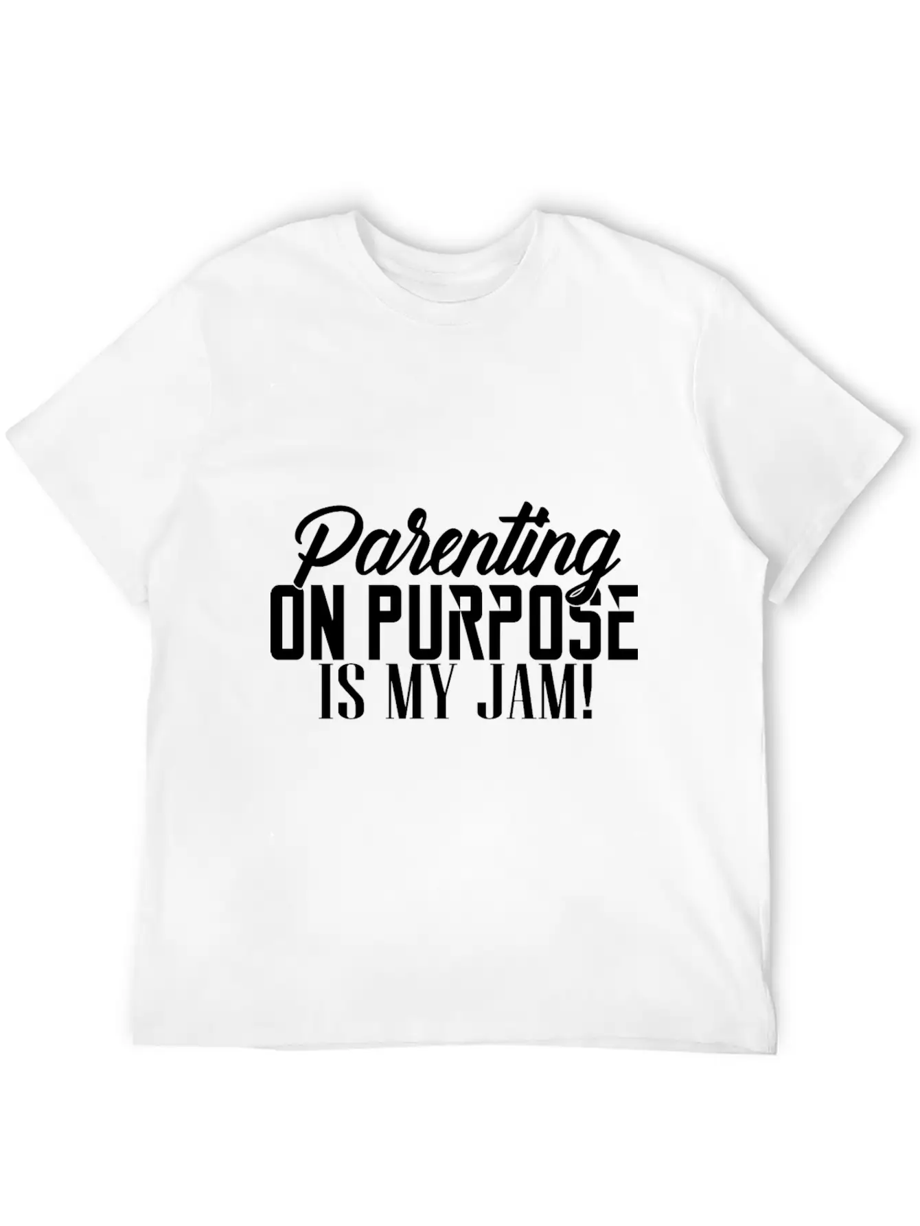 Parenting On Purpose Is My Jam Essential Cotton Tee For Daily Outfits – Unisex Style