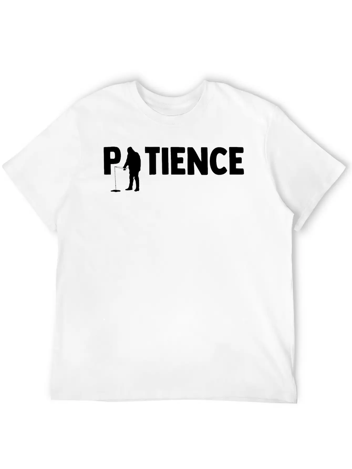 Patience Ice Fishing Angler Ice Fishing Rod Unisex Casual T-Shirt – Clean Design For Daily Comfort
