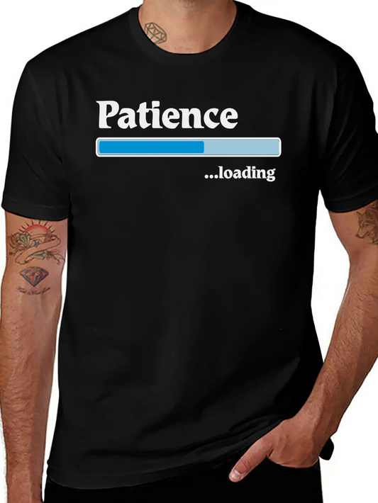 Patience Loading... Unisex Casual T-Shirt – Clean Design For Daily Comfort