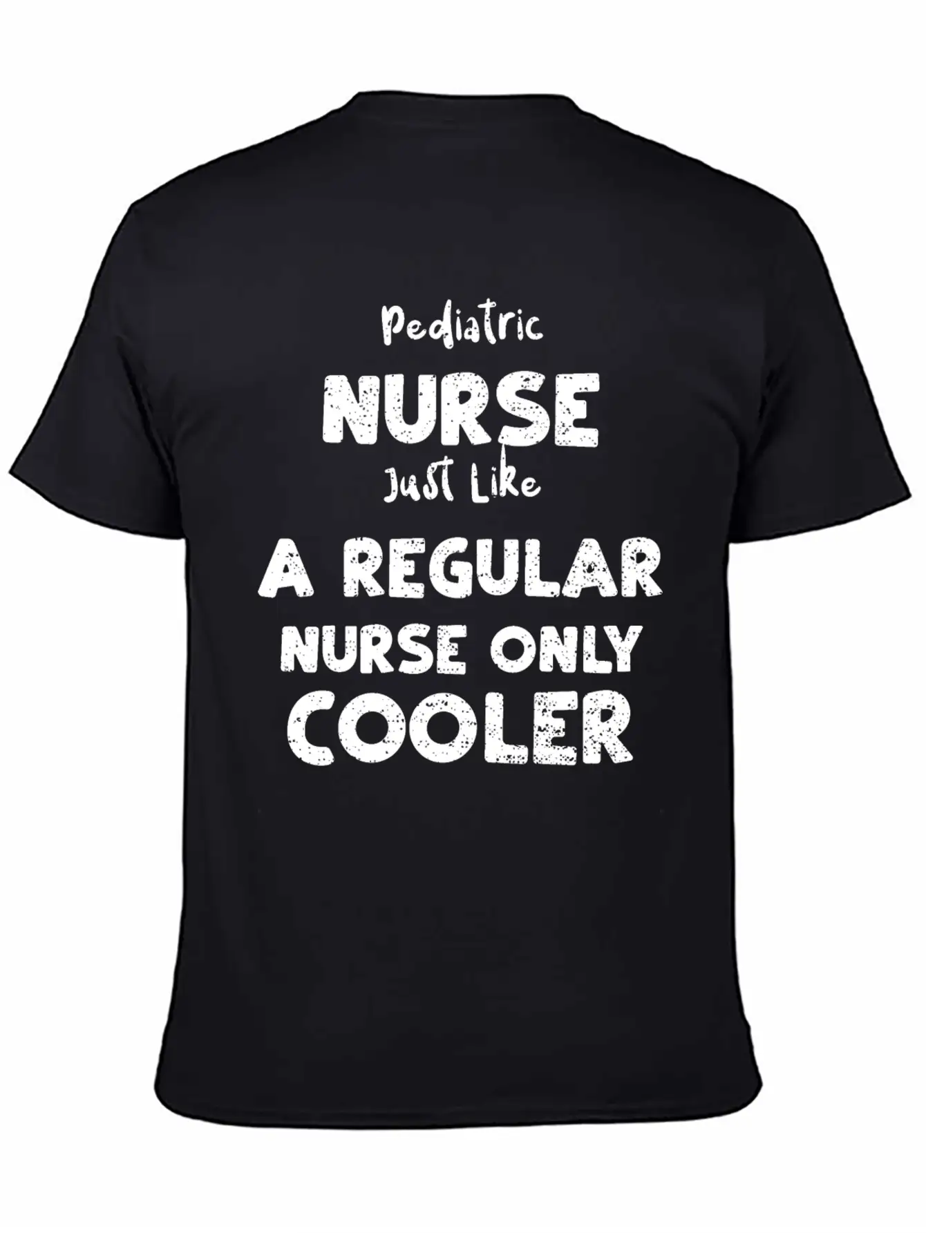 Pediatric Nurse Just Like A Regu... Unisex Casual T-Shirt – Clean Design For Daily Comfort