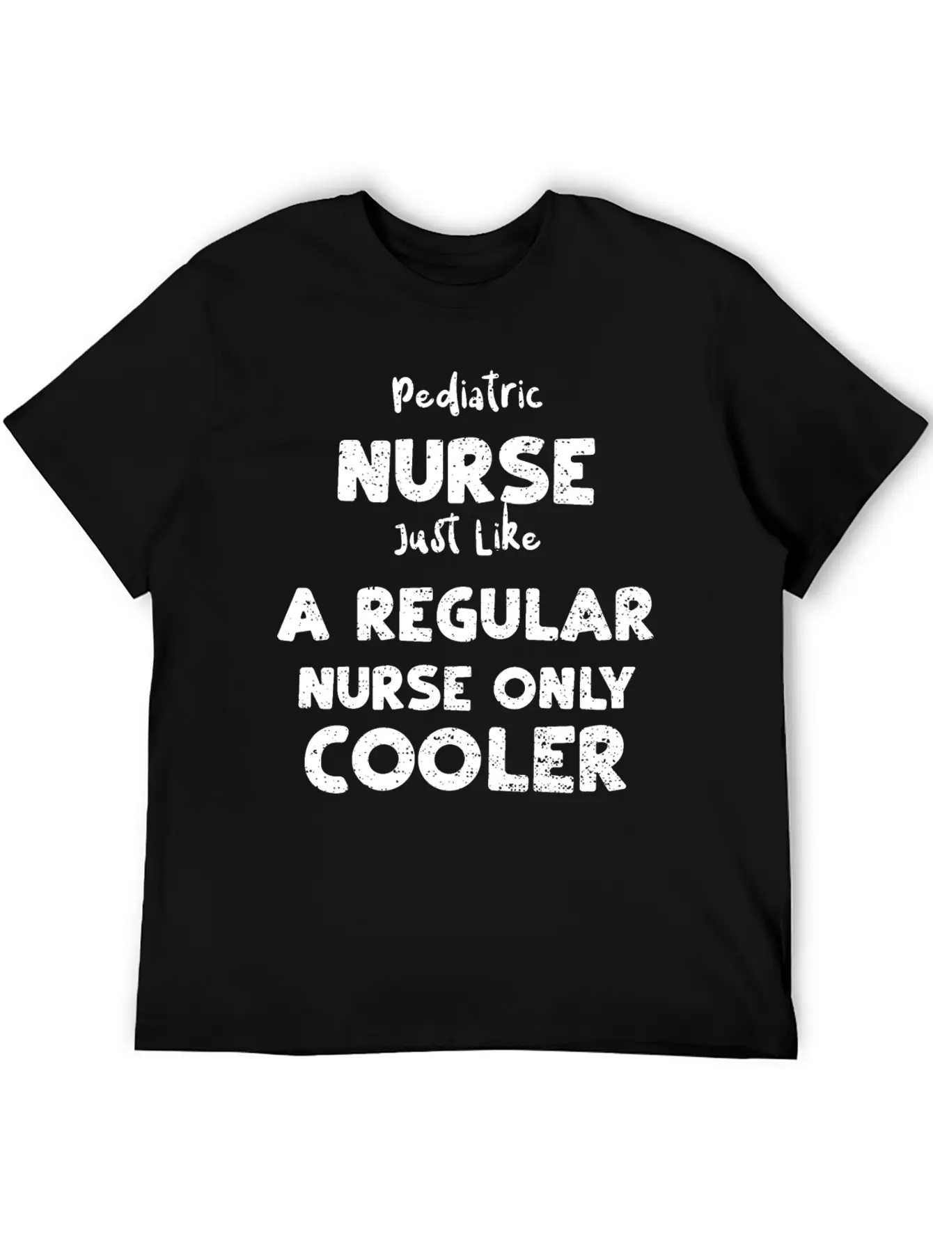 Pediatric Nurse Just Like A Regu... Unisex Casual T-Shirt – Clean Design For Daily Comfort
