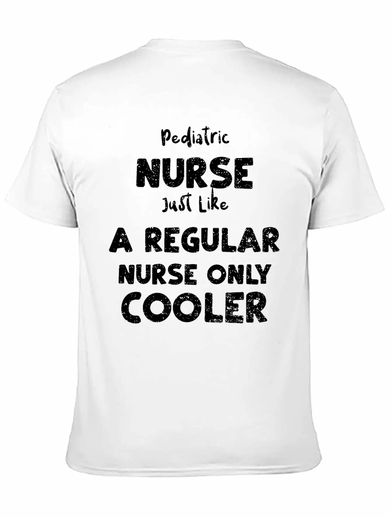 Pediatric Nurse Just Like A Regu... Unisex Casual T-Shirt – Clean Design For Daily Comfort