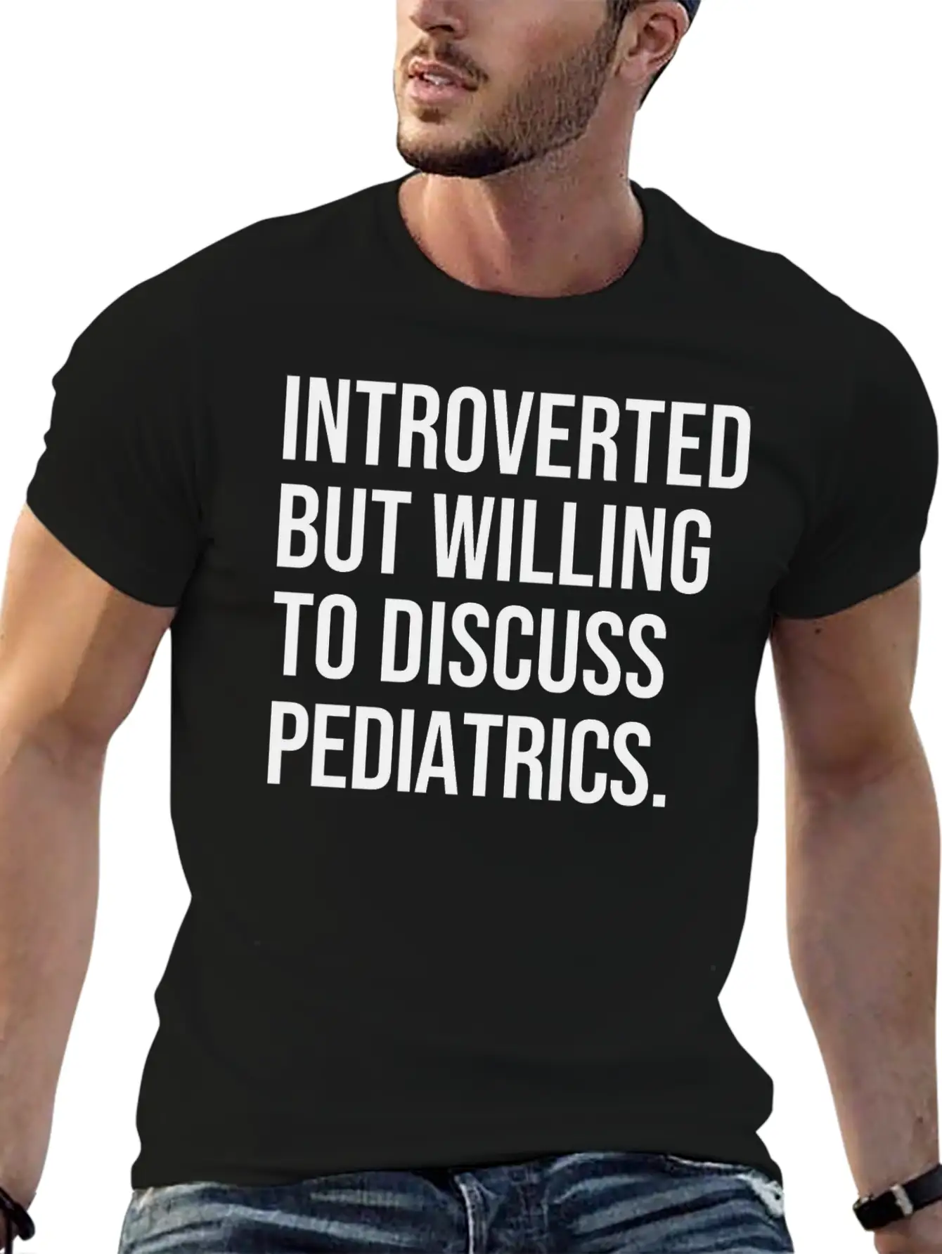 Pediatrics Funny Introverted Pediatrician Saying Unisex Casual T-Shirt – Clean Design For Daily Comfort