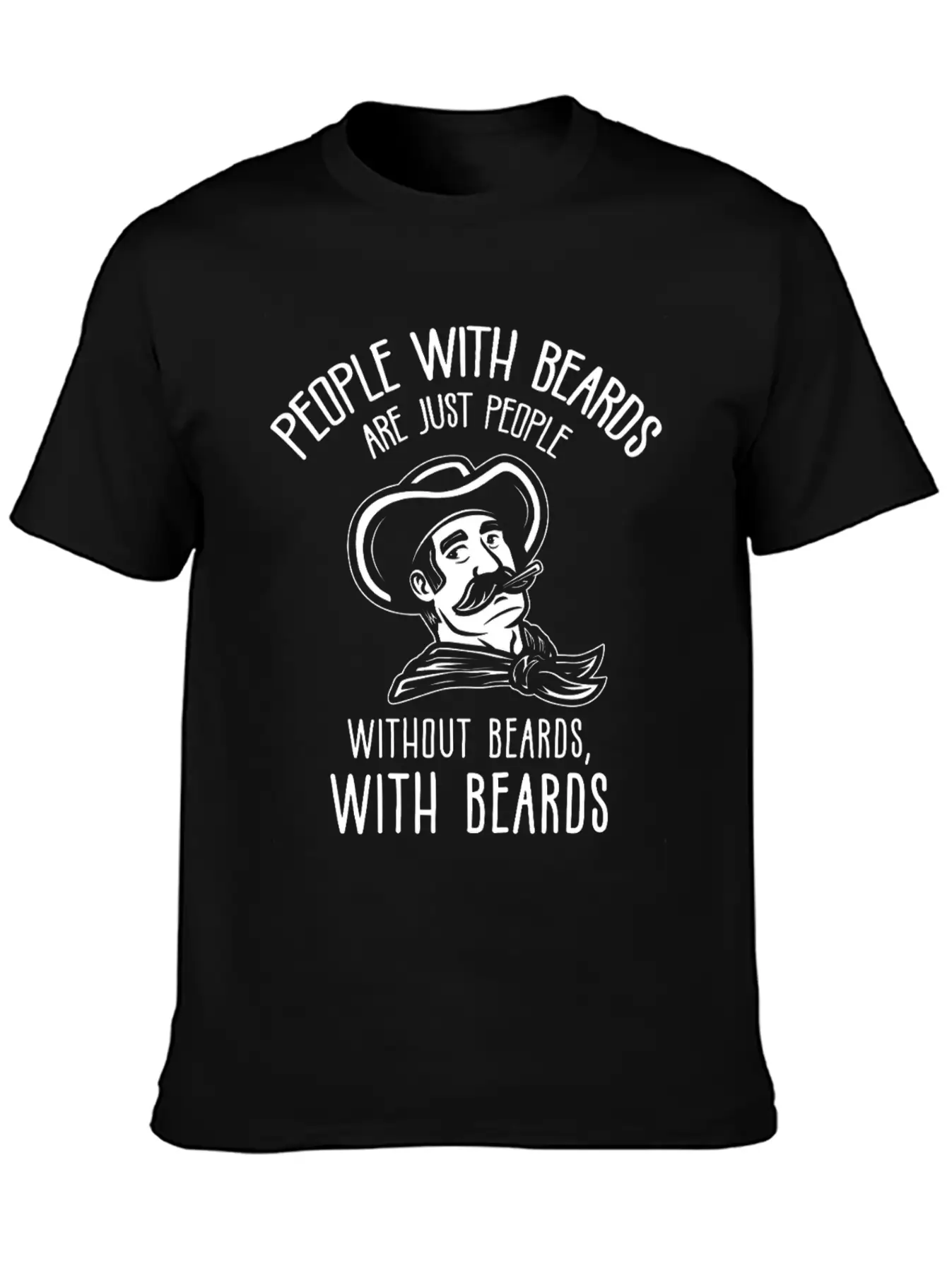 People With Beards! Funny Barber Beard Quote Unisex Casual T-Shirt – Clean Design For Daily Comfort