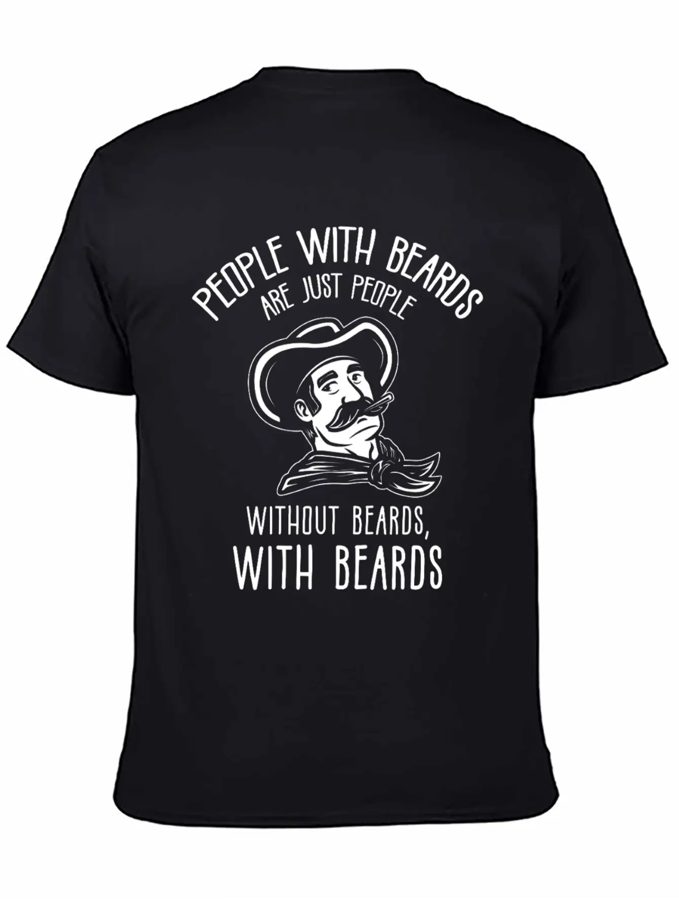 People With Beards! Funny Barber Beard Quote Unisex Casual T-Shirt – Clean Design For Daily Comfort