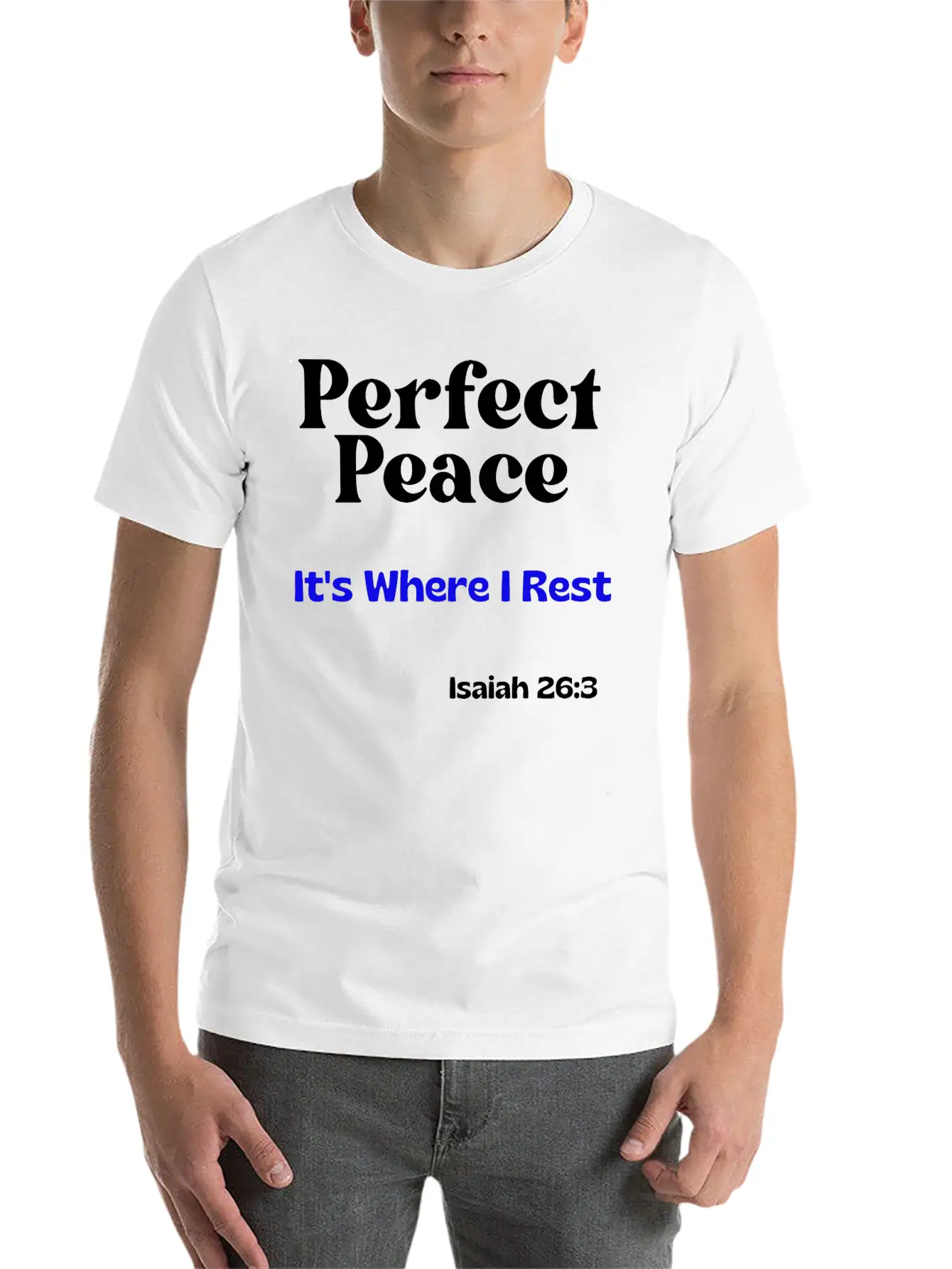 Perfect Peace, It's Where I Rest. Isaiah 26:3 Unisex Casual T-Shirt – Clean Design For Daily Comfort