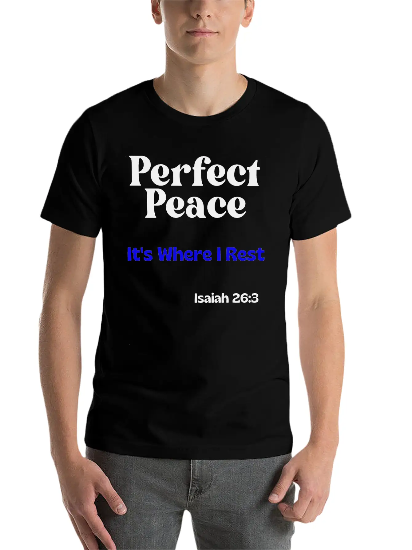 Perfect Peace, It's Where I Rest. Isaiah 26:3 Unisex Casual T-Shirt – Clean Design For Daily Comfort