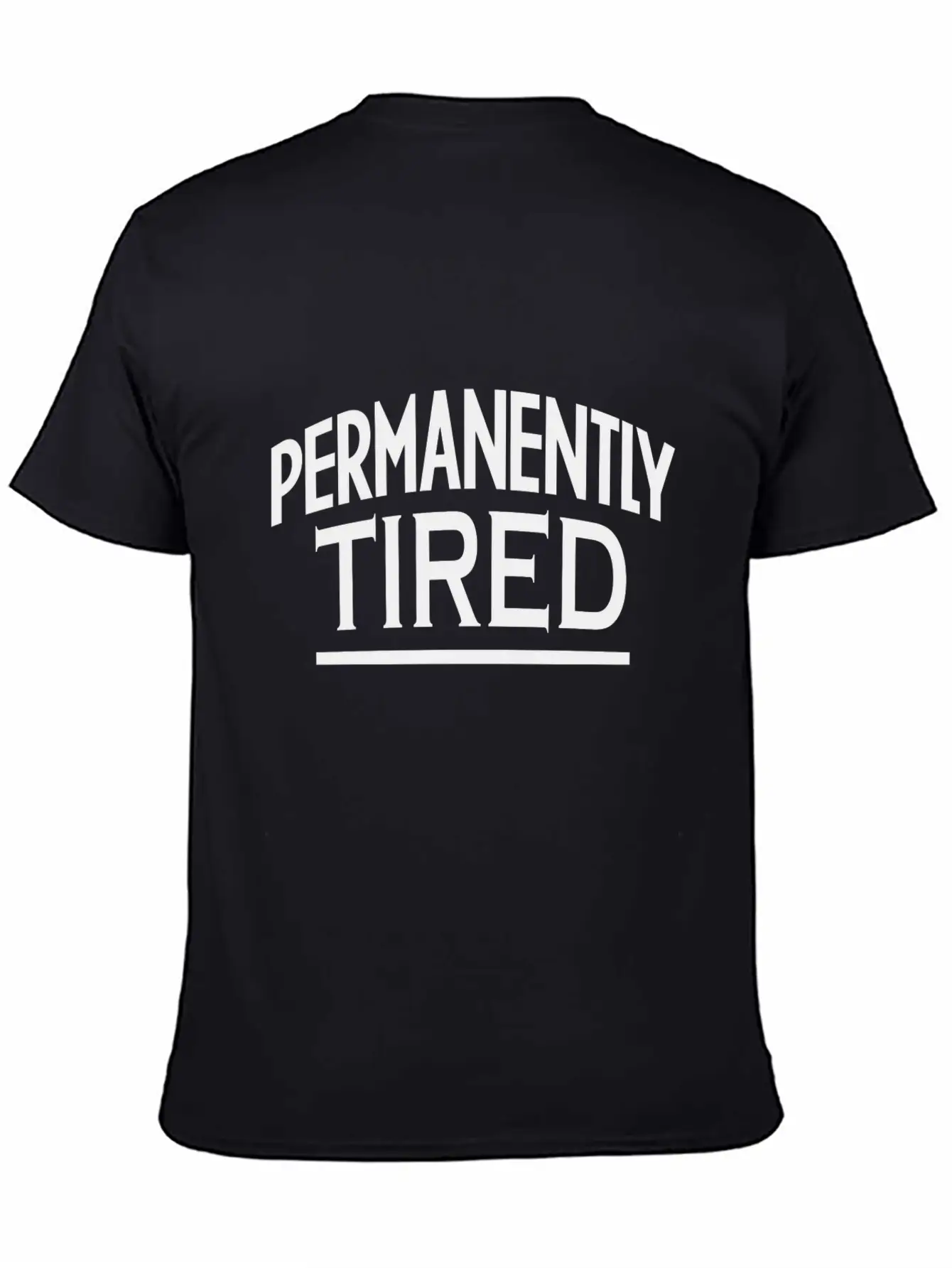 PERMANENTLY-TIRED Unisex Casual T-Shirt – Clean Design For Daily Comfort