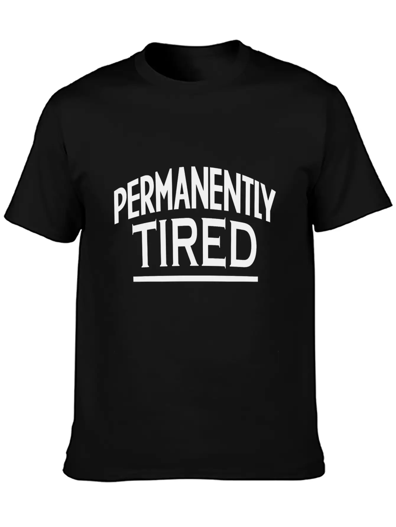 PERMANENTLY-TIRED Unisex Casual T-Shirt – Clean Design For Daily Comfort
