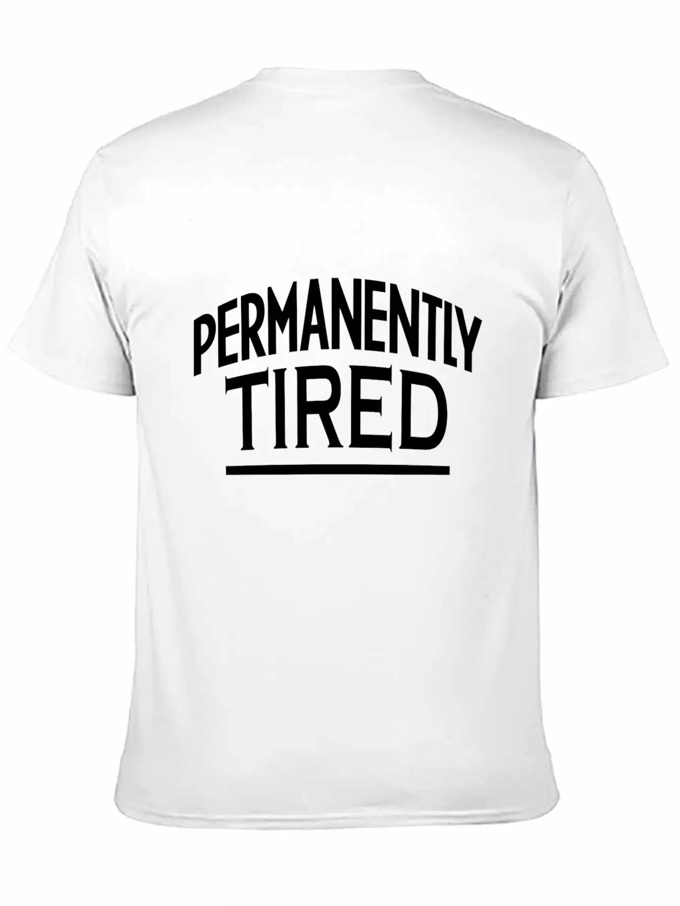 PERMANENTLY-TIRED Unisex Casual T-Shirt – Clean Design For Daily Comfort