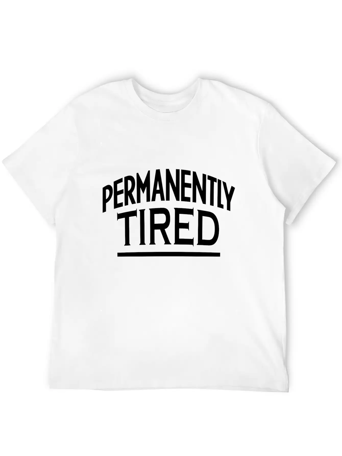 PERMANENTLY-TIRED Unisex Casual T-Shirt – Clean Design For Daily Comfort